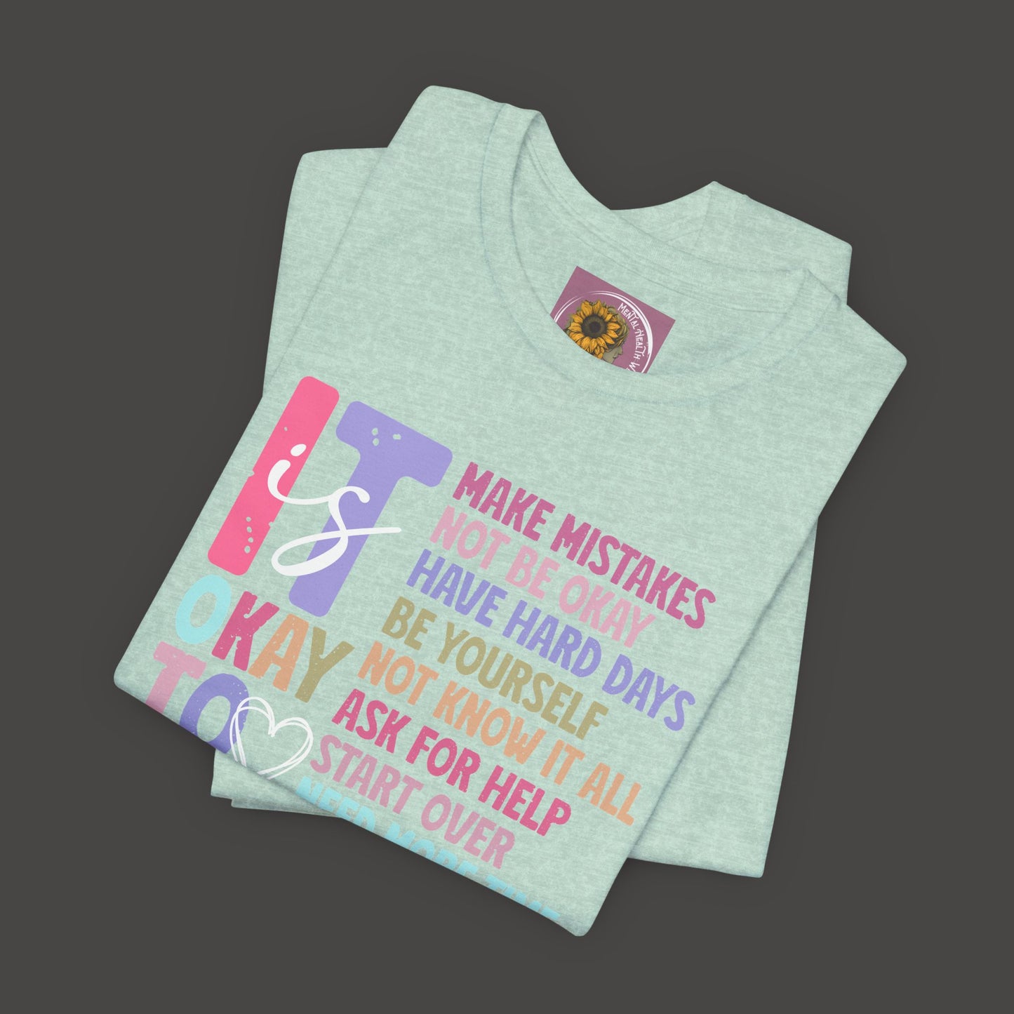 Unisex Tee - It's Okay to Make Mistakes - Mental Health - Addiction Recovery Shirt - Mental Health Wear TN