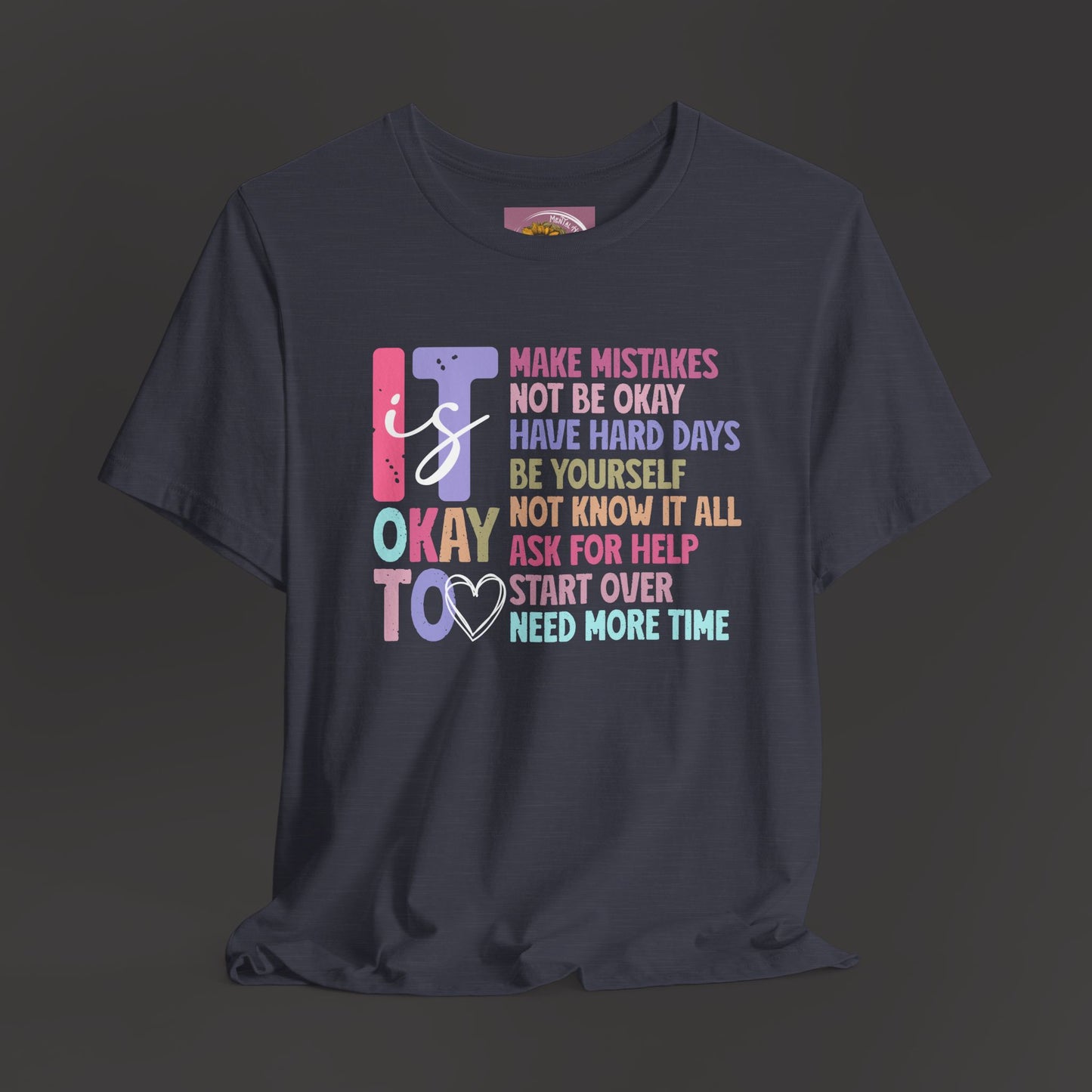 Unisex Tee - It's Okay to Make Mistakes - Mental Health - Addiction Recovery Shirt - Mental Health Wear TN