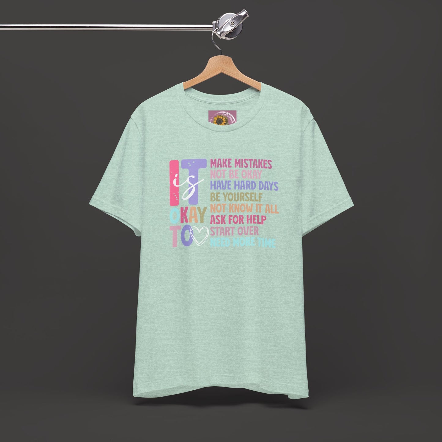 Unisex Tee - It's Okay to Make Mistakes - Mental Health - Addiction Recovery Shirt - Mental Health Wear TN