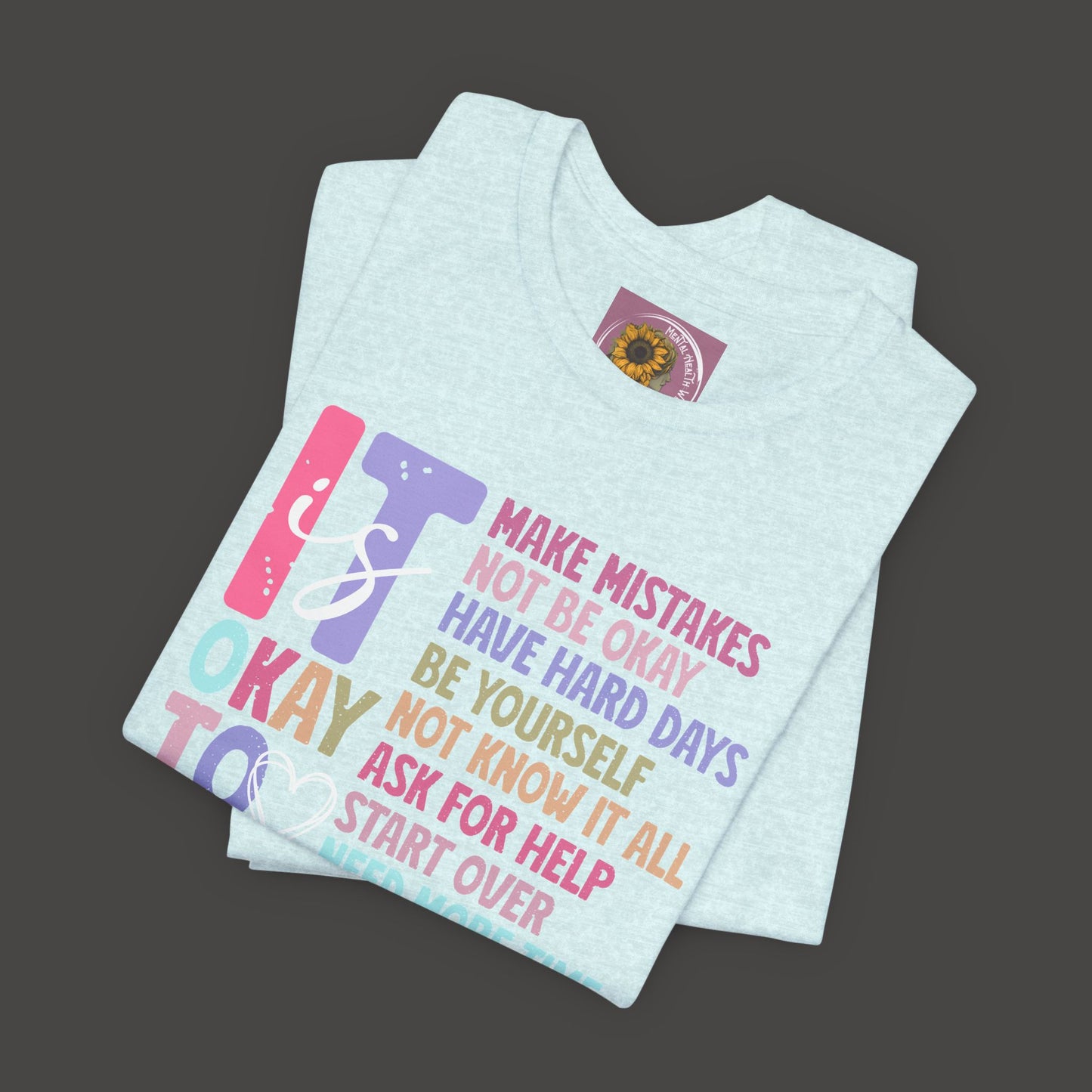 Unisex Tee - It's Okay to Make Mistakes - Mental Health - Addiction Recovery Shirt - Mental Health Wear TN