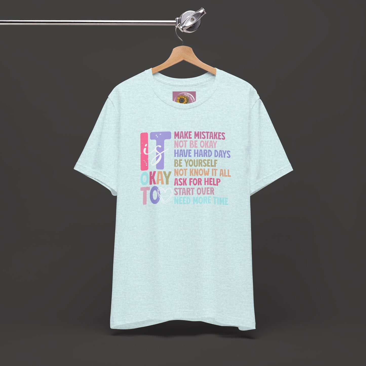Unisex Tee - It's Okay to Make Mistakes - Mental Health - Addiction Recovery Shirt - Mental Health Wear TN
