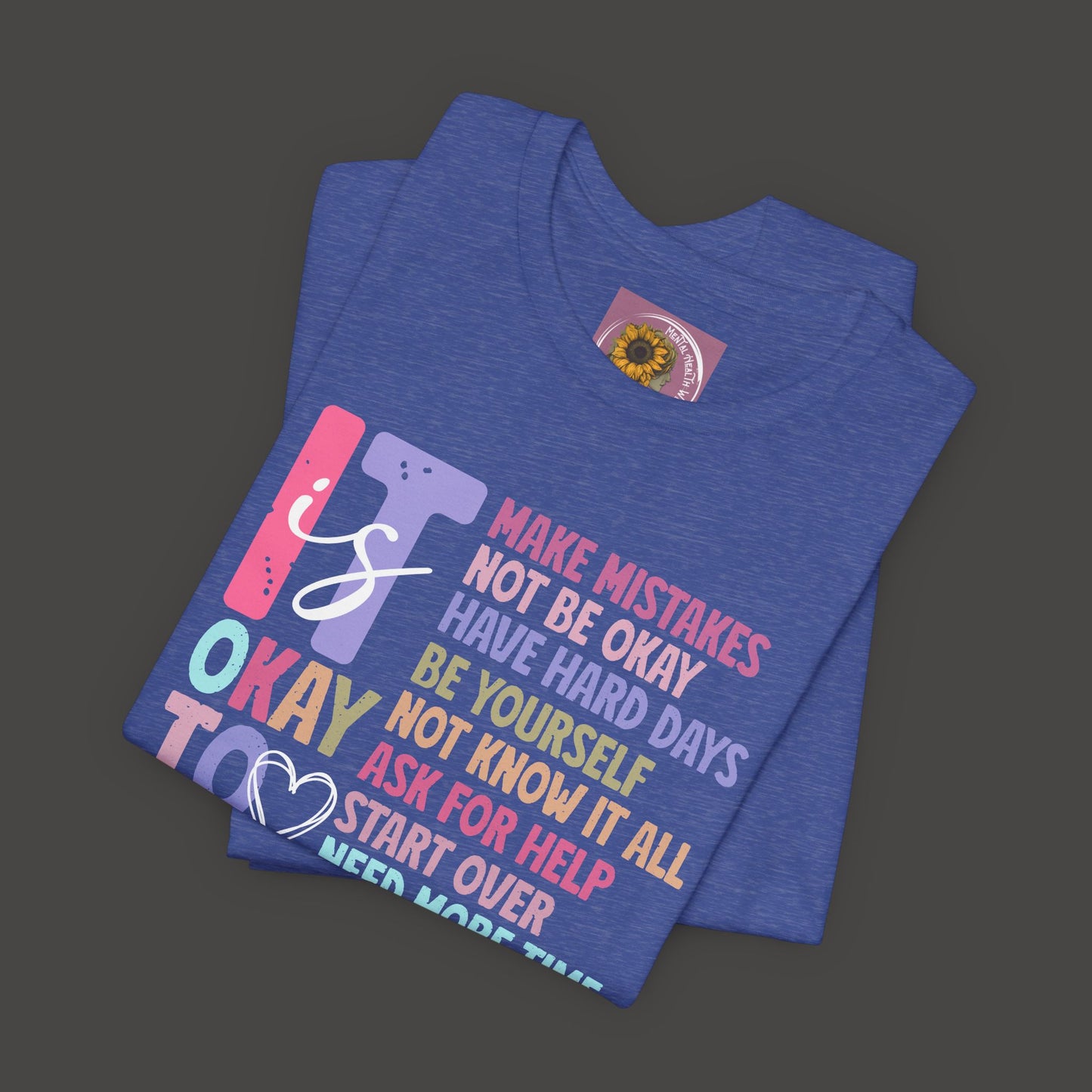 Unisex Tee - It's Okay to Make Mistakes - Mental Health - Addiction Recovery Shirt - Mental Health Wear TN