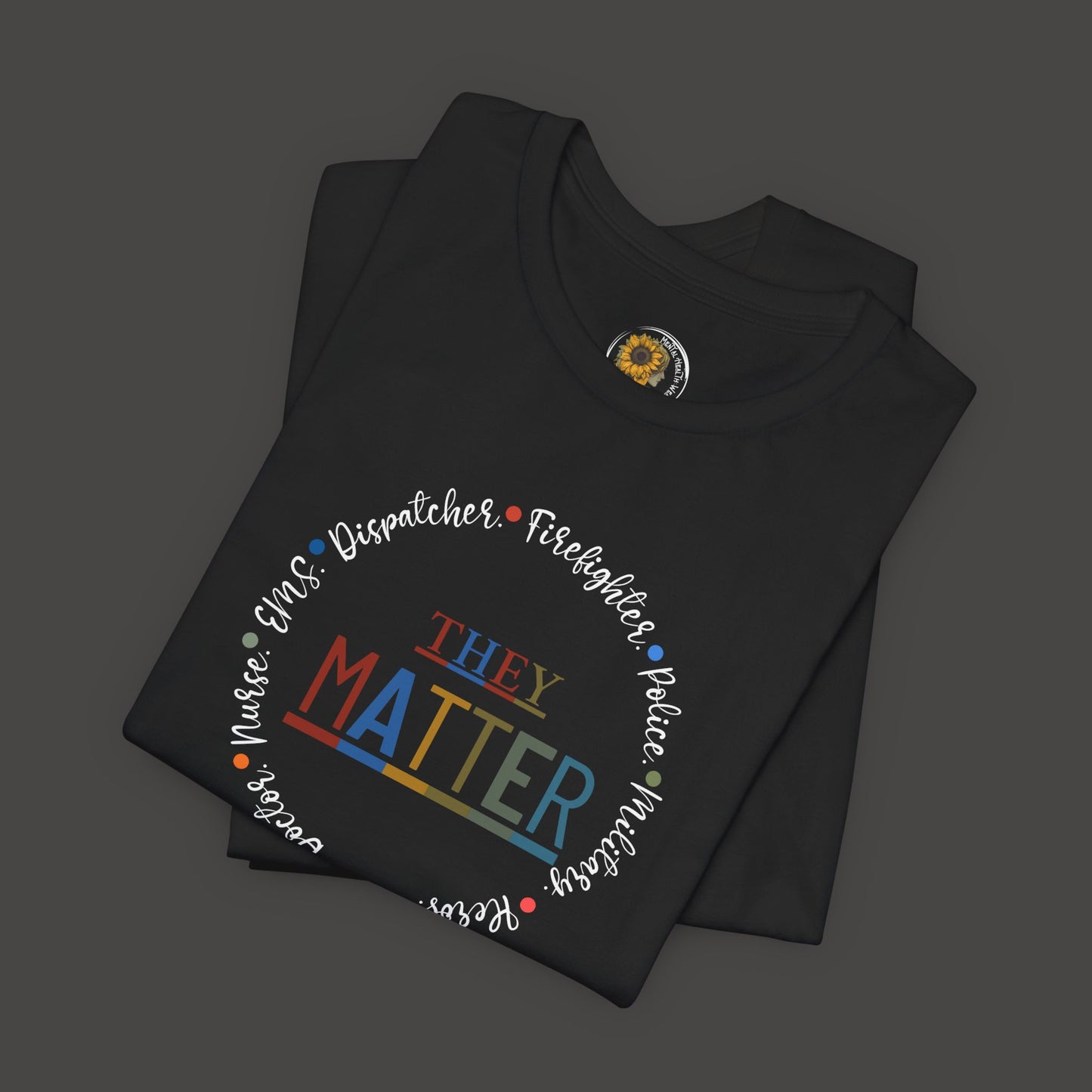 Mental Health First Responders Tee - Support & Awareness Unisex Short Sleeve - Mental Health Wear TN