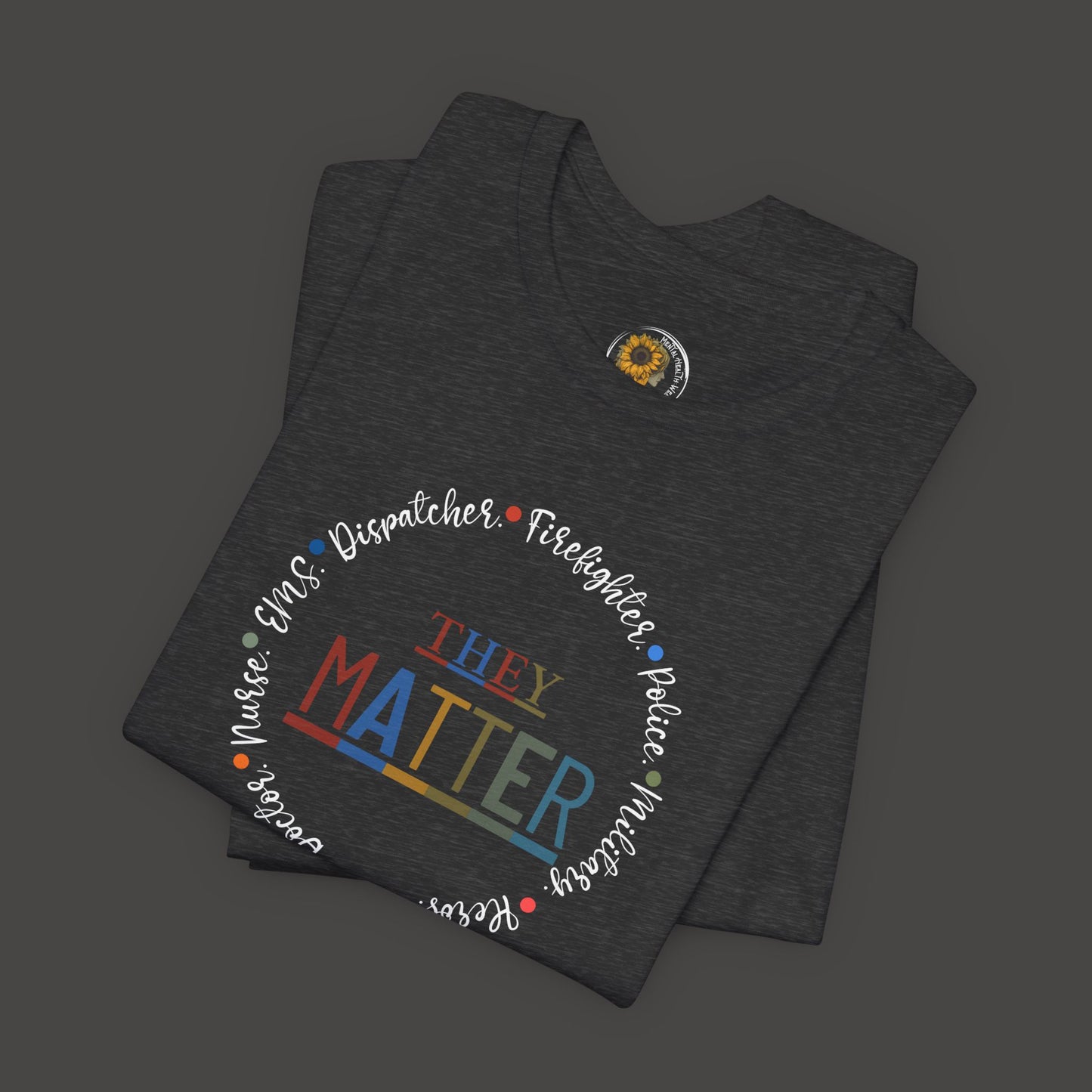 Mental Health First Responders Tee - Support & Awareness Unisex Short Sleeve - Mental Health Wear TN
