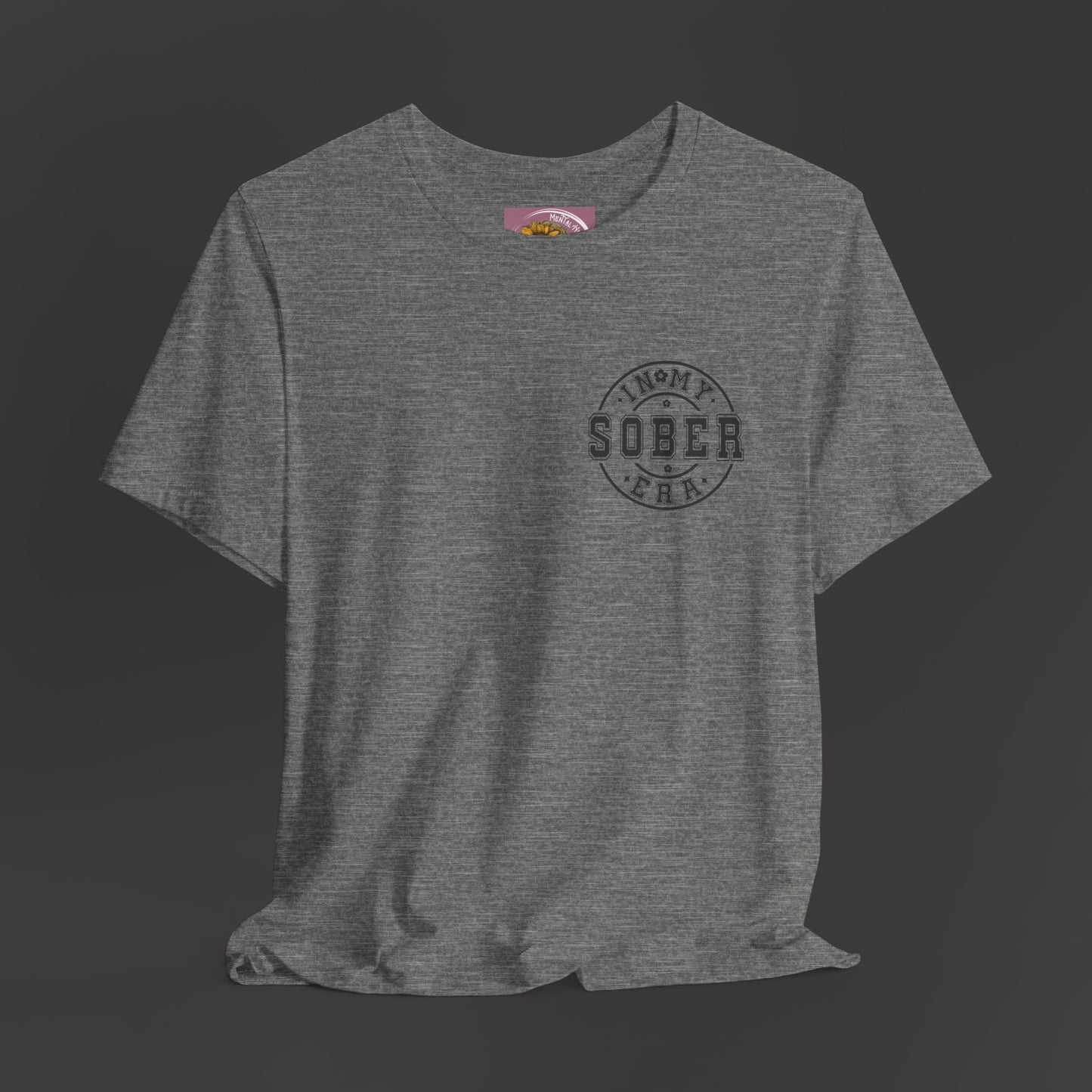 In My Sober Era-Addiction Recovery Awareness-Unisex Tee Shirt - Mental Health Wear TN