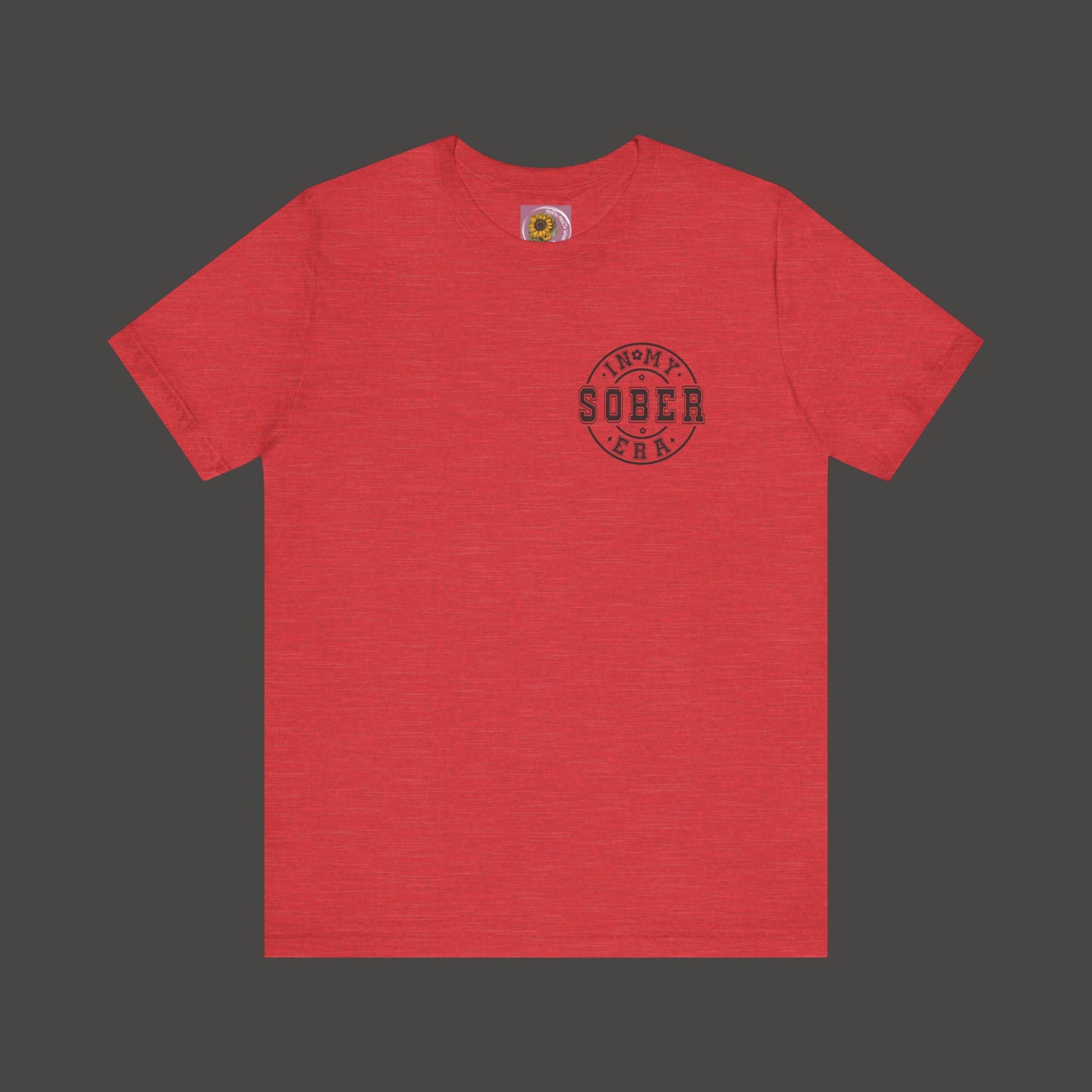 In My Sober Era-Addiction Recovery Awareness-Unisex Tee Shirt - Mental Health Wear TN