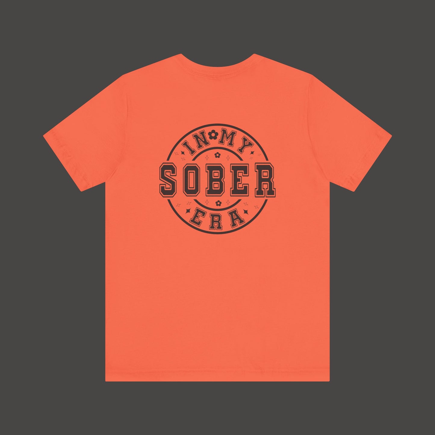 In My Sober Era-Addiction Recovery Awareness-Unisex Tee Shirt - Mental Health Wear TN