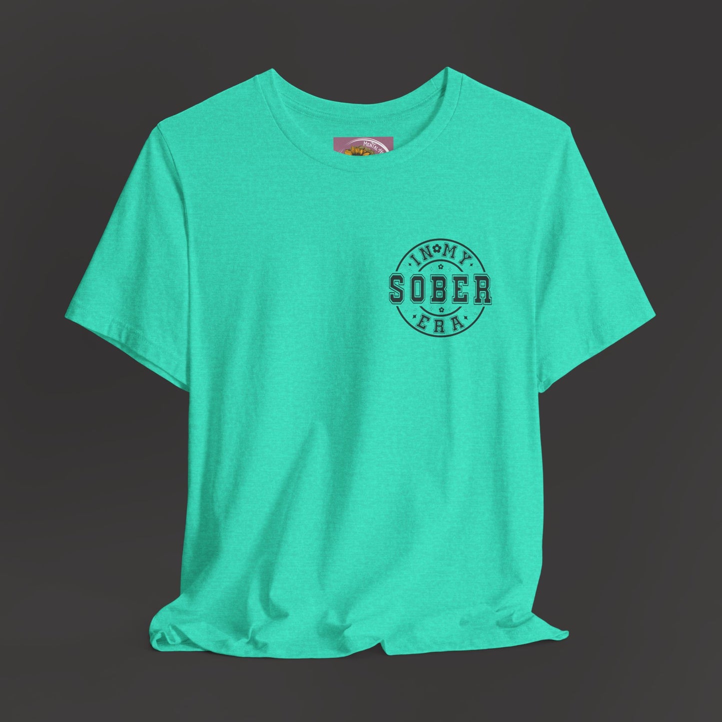 In My Sober Era-Addiction Recovery Awareness-Unisex Tee Shirt - Mental Health Wear TN
