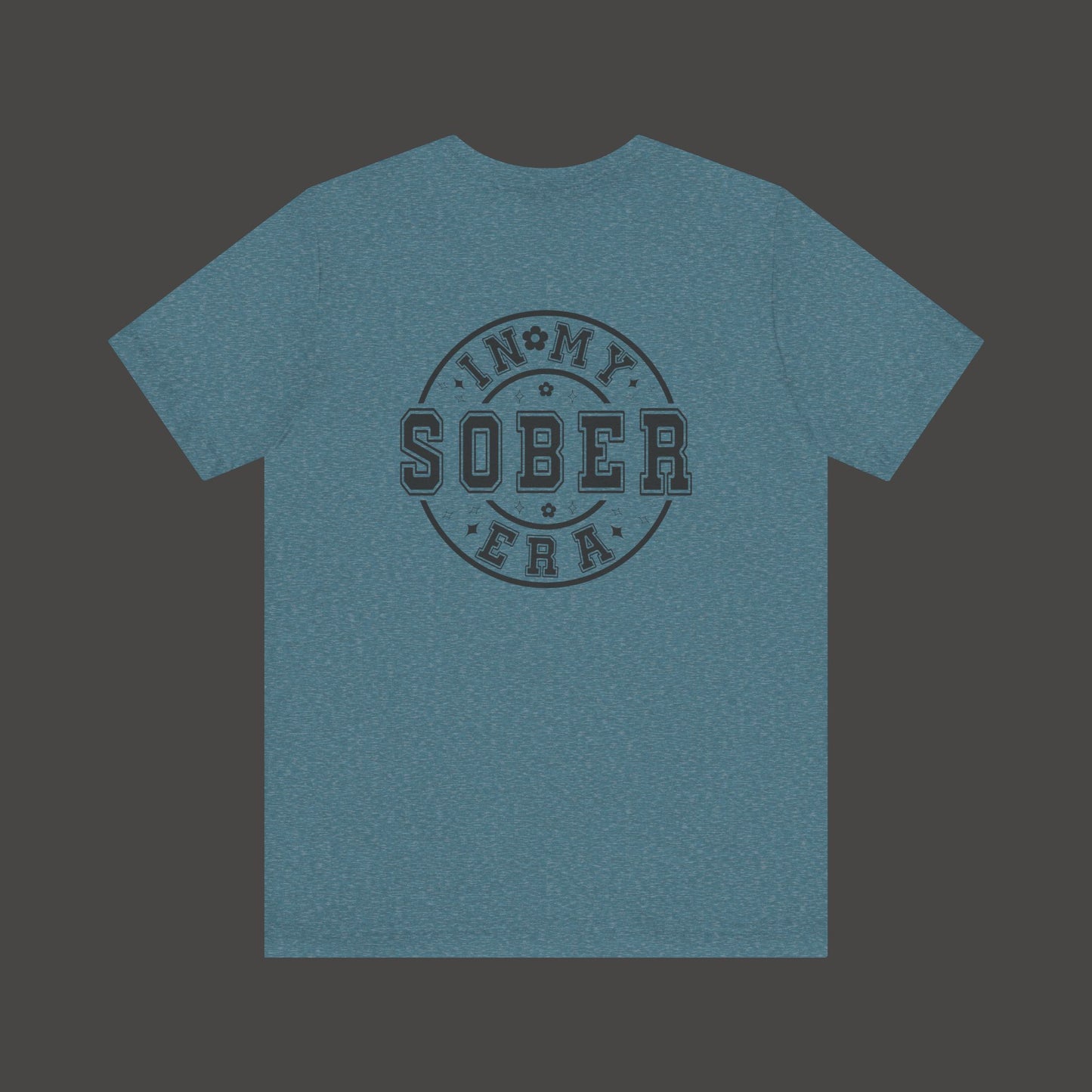 In My Sober Era-Addiction Recovery Awareness-Unisex Tee Shirt - Mental Health Wear TN