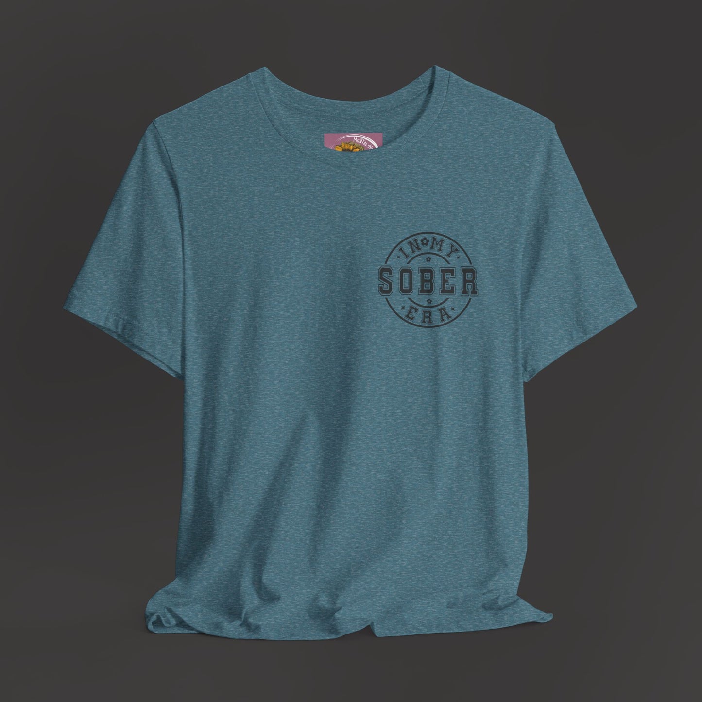 In My Sober Era-Addiction Recovery Awareness-Unisex Tee Shirt - Mental Health Wear TN