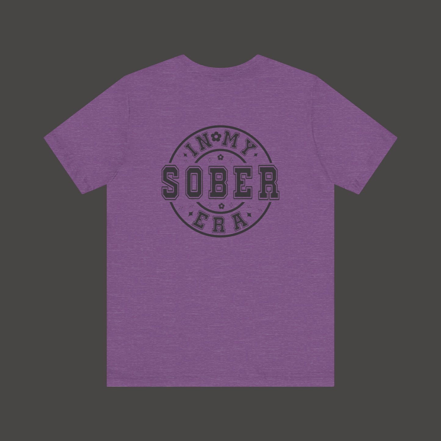 In My Sober Era-Addiction Recovery Awareness-Unisex Tee Shirt - Mental Health Wear TN