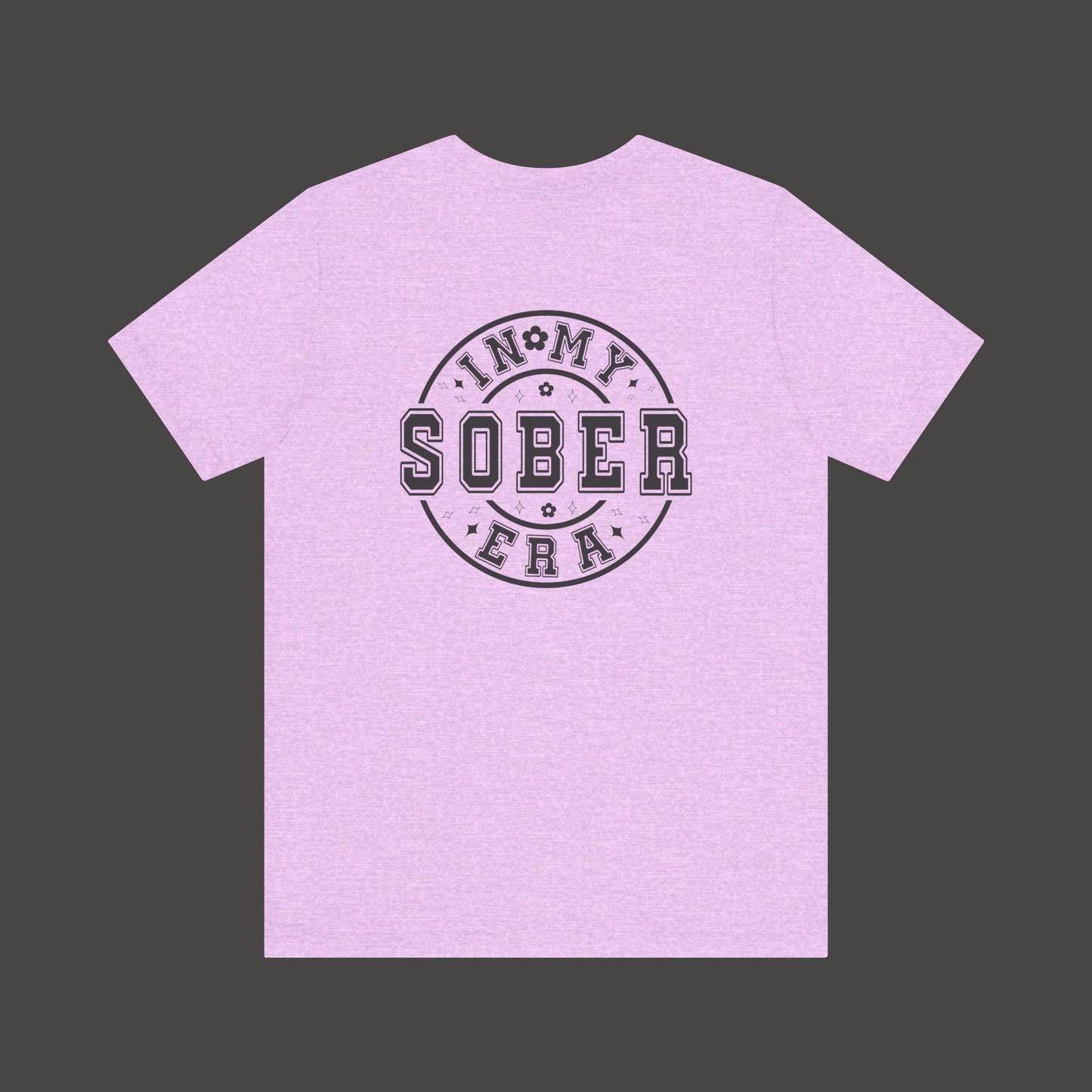 In My Sober Era-Addiction Recovery Awareness-Unisex Tee Shirt - Mental Health Wear TN