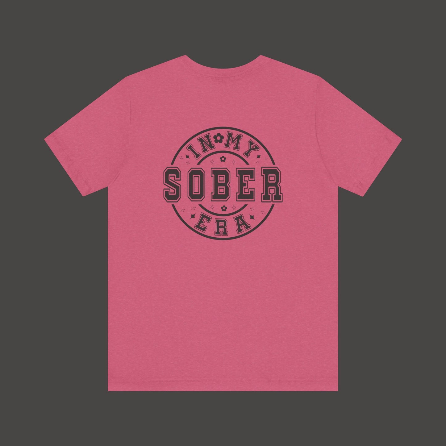 In My Sober Era-Addiction Recovery Awareness-Unisex Tee Shirt - Mental Health Wear TN