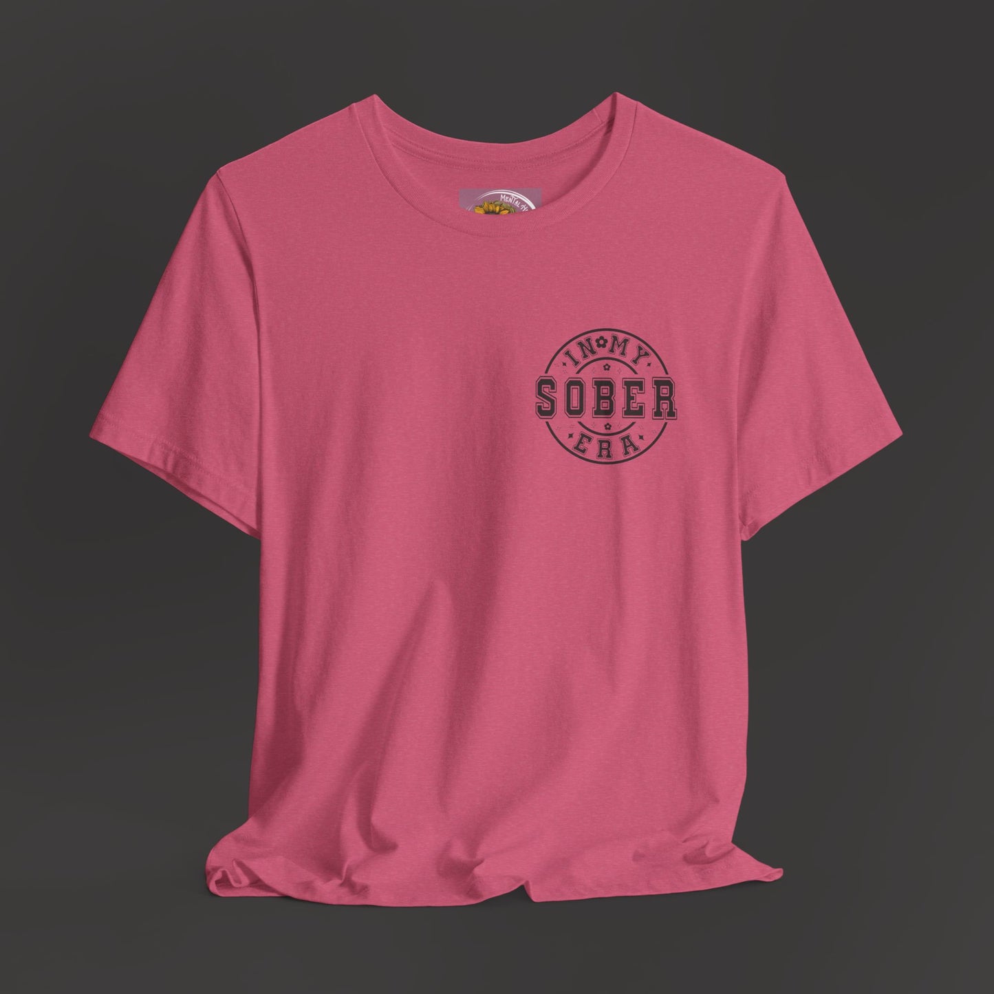 In My Sober Era-Addiction Recovery Awareness-Unisex Tee Shirt - Mental Health Wear TN