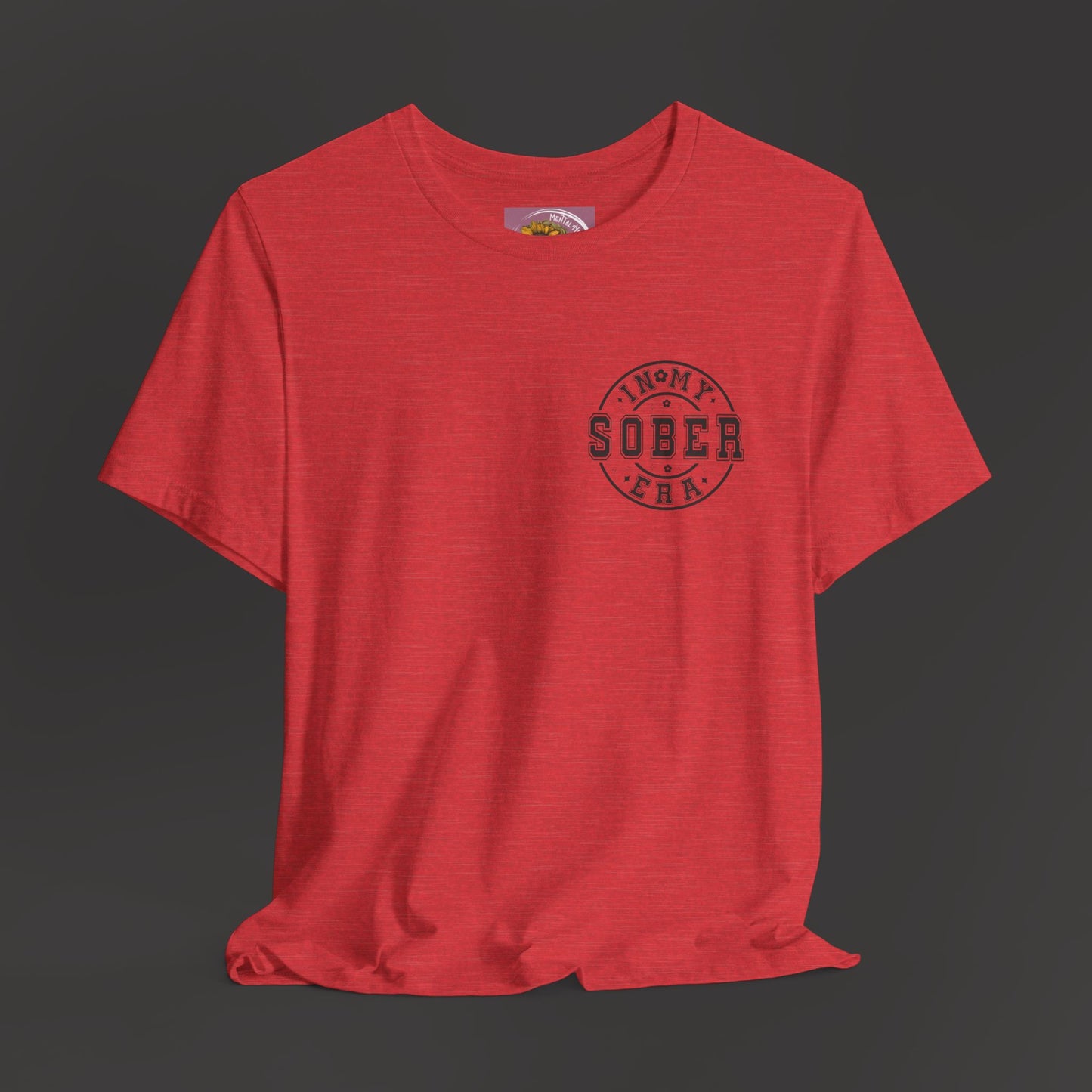 In My Sober Era-Addiction Recovery Awareness-Unisex Tee Shirt - Mental Health Wear TN