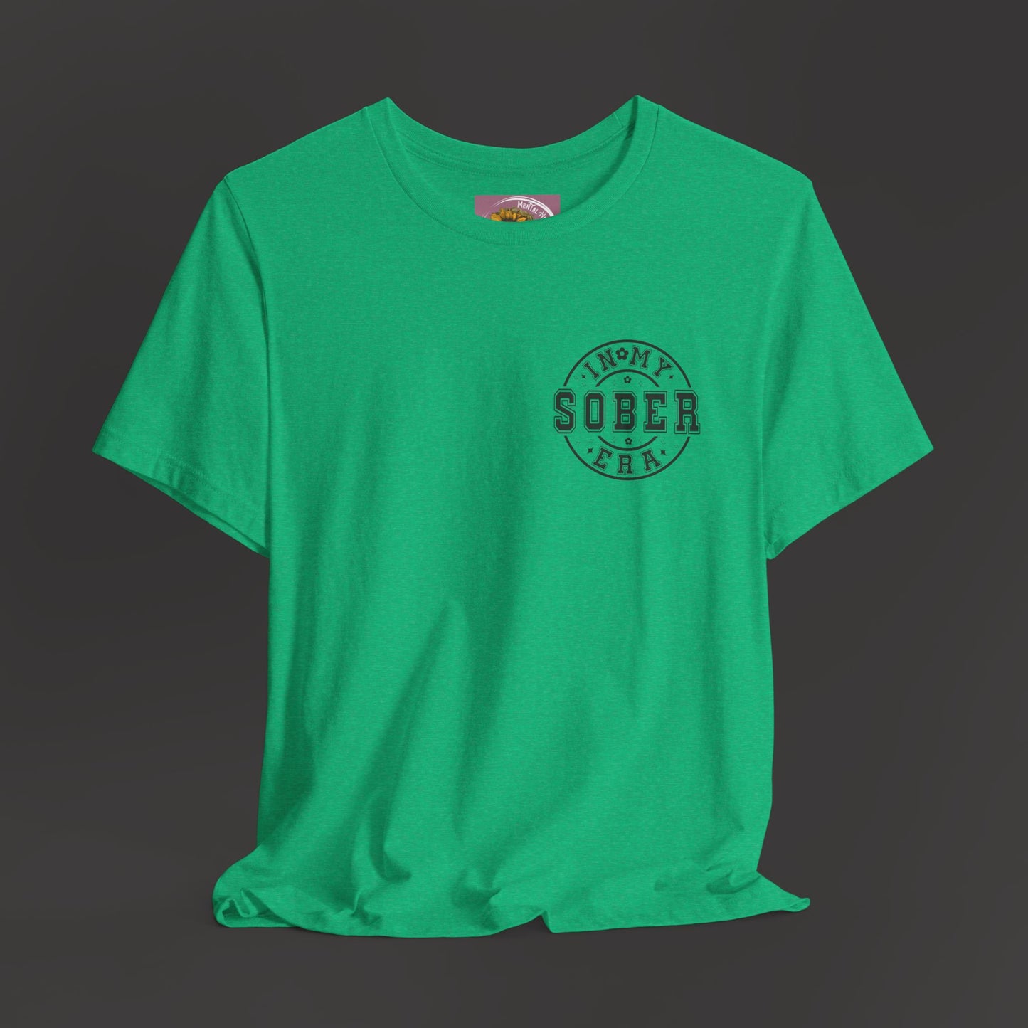 In My Sober Era-Addiction Recovery Awareness-Unisex Tee Shirt - Mental Health Wear TN