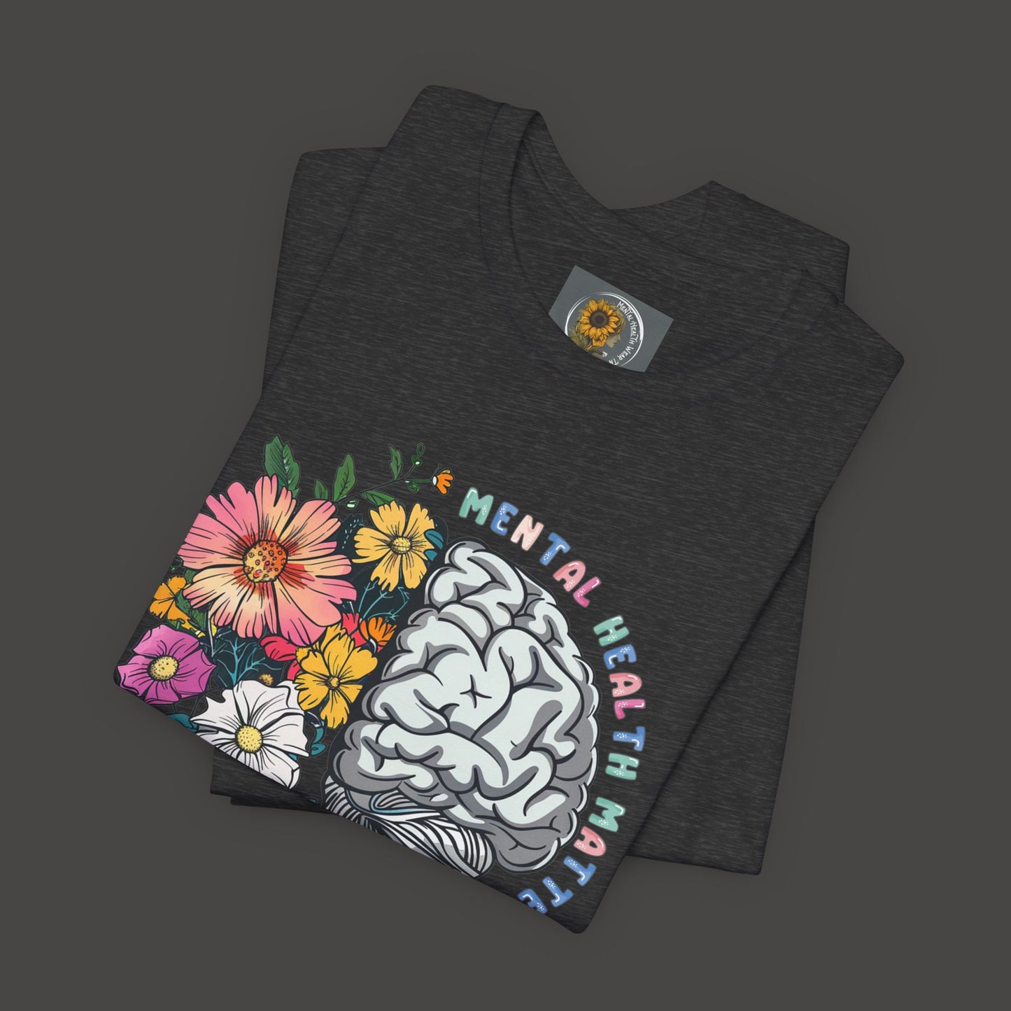 Brain & Wildflowers Design - Mental Health Matters Tee Shirt - Mental Health Wear TN