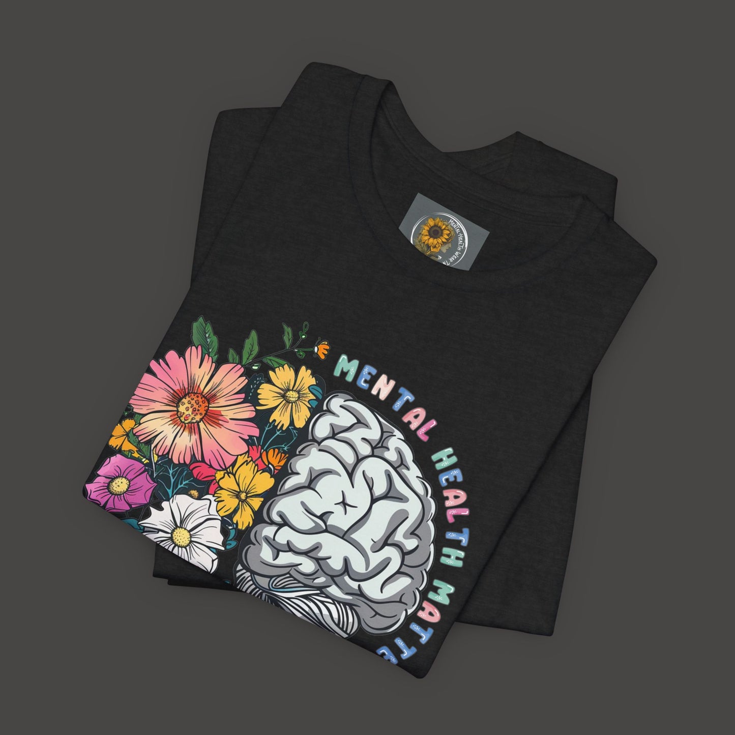 Brain & Wildflowers Design - Mental Health Matters Tee Shirt - Mental Health Wear TN