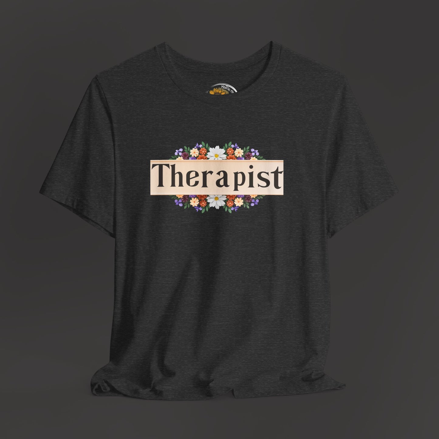 Floral Therapist Unisex Short Sleeve Tee - Front Hanging Mock up/ Deep Heather Grey