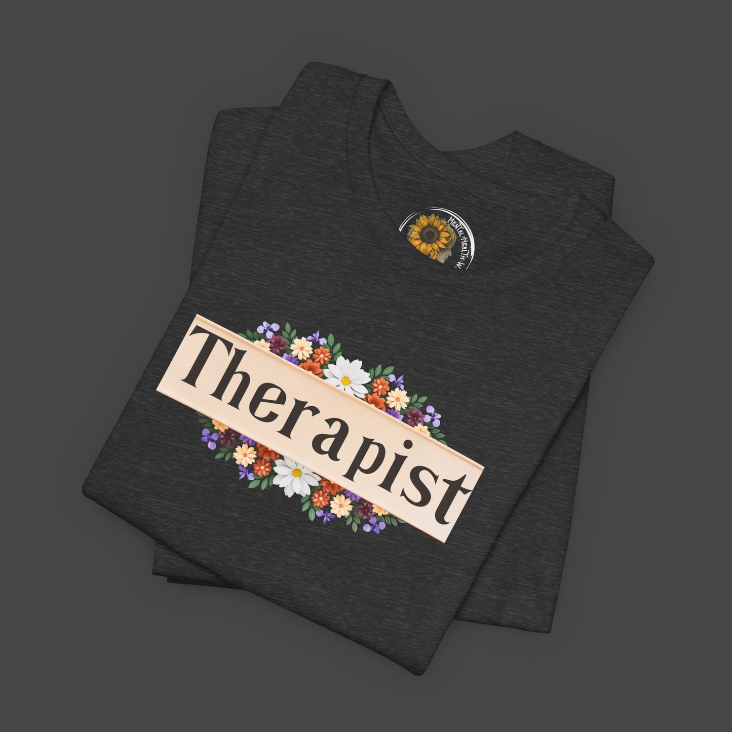 Floral Therapist Unisex Short Sleeve Tee - Front Folded Mock up/ Deep Heather Grey