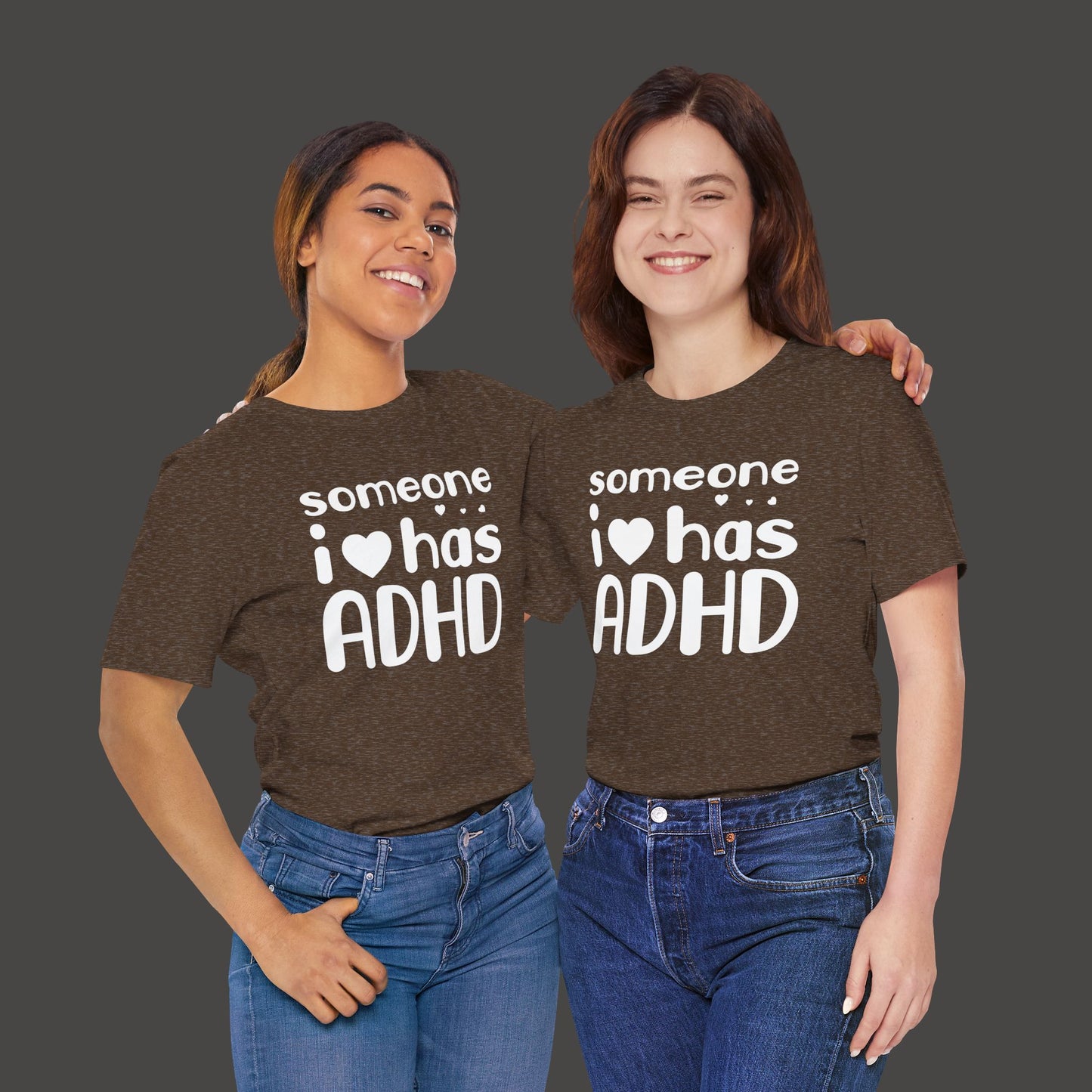 I Love Someone Who Has ADHD- Unisex Short Sleeve Tee Shirt - Mental Health Wear TN
