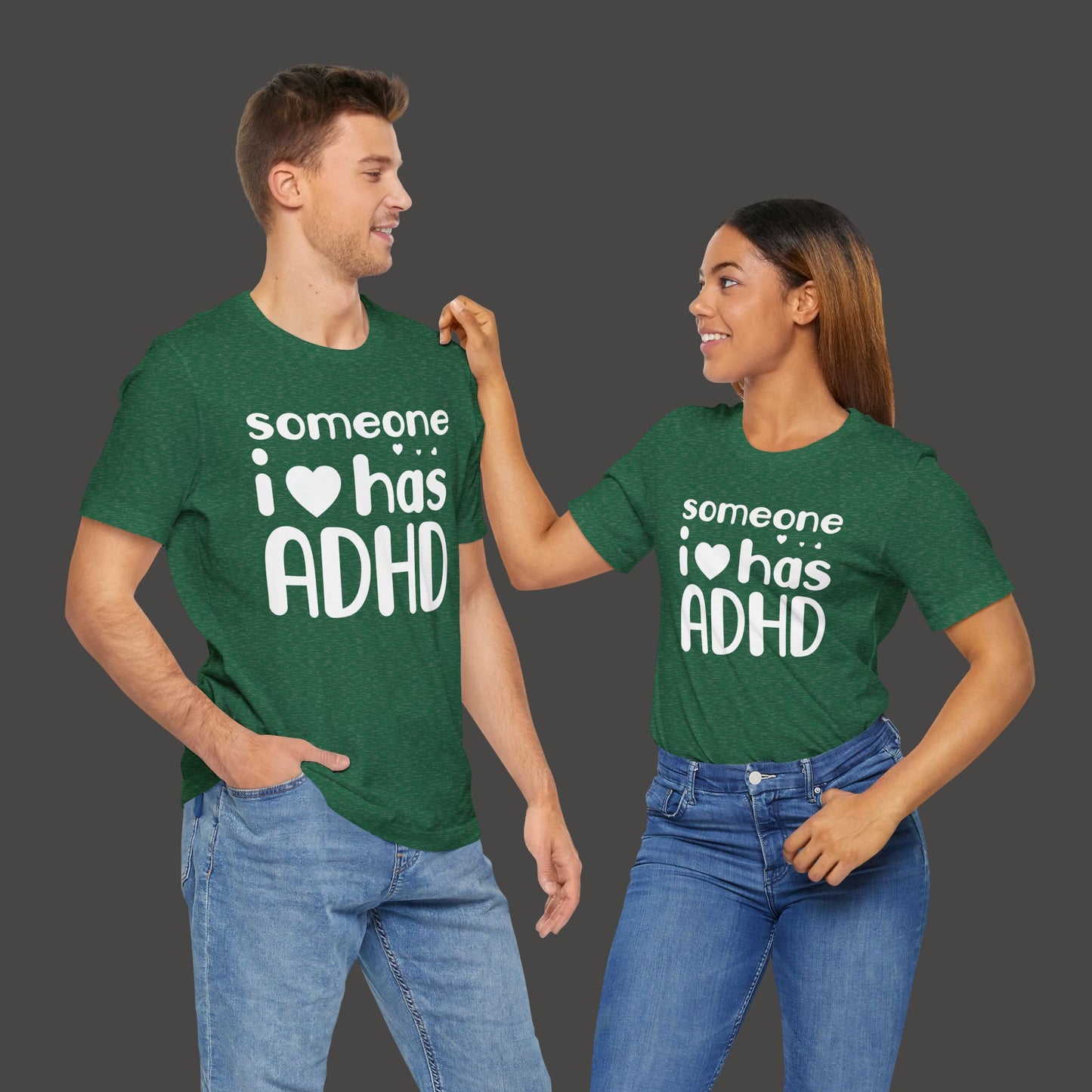 I Love Someone Who Has ADHD- Unisex Short Sleeve Tee Shirt - Mental Health Wear TN