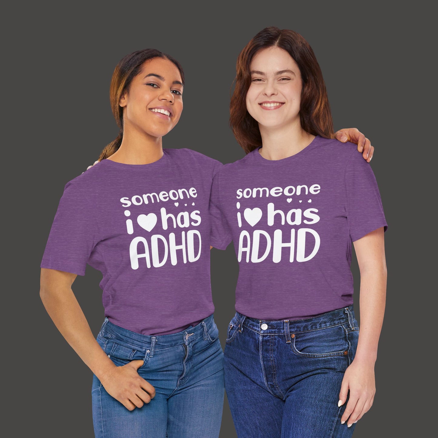 I Love Someone Who Has ADHD- Unisex Short Sleeve Tee Shirt - Mental Health Wear TN