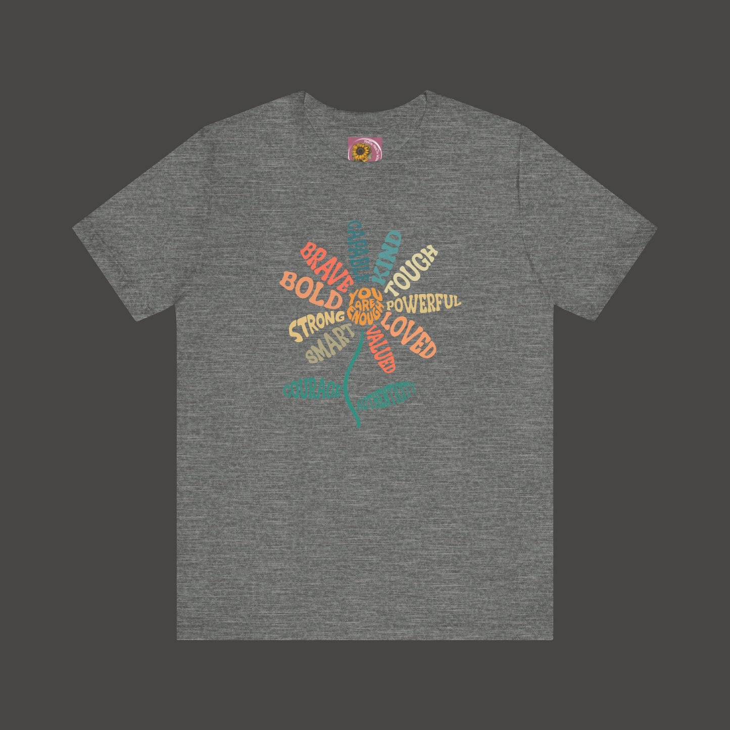 I'm Enough- Positive Message Flower- Ladies Tee Shirt - Mental Health Wear TN