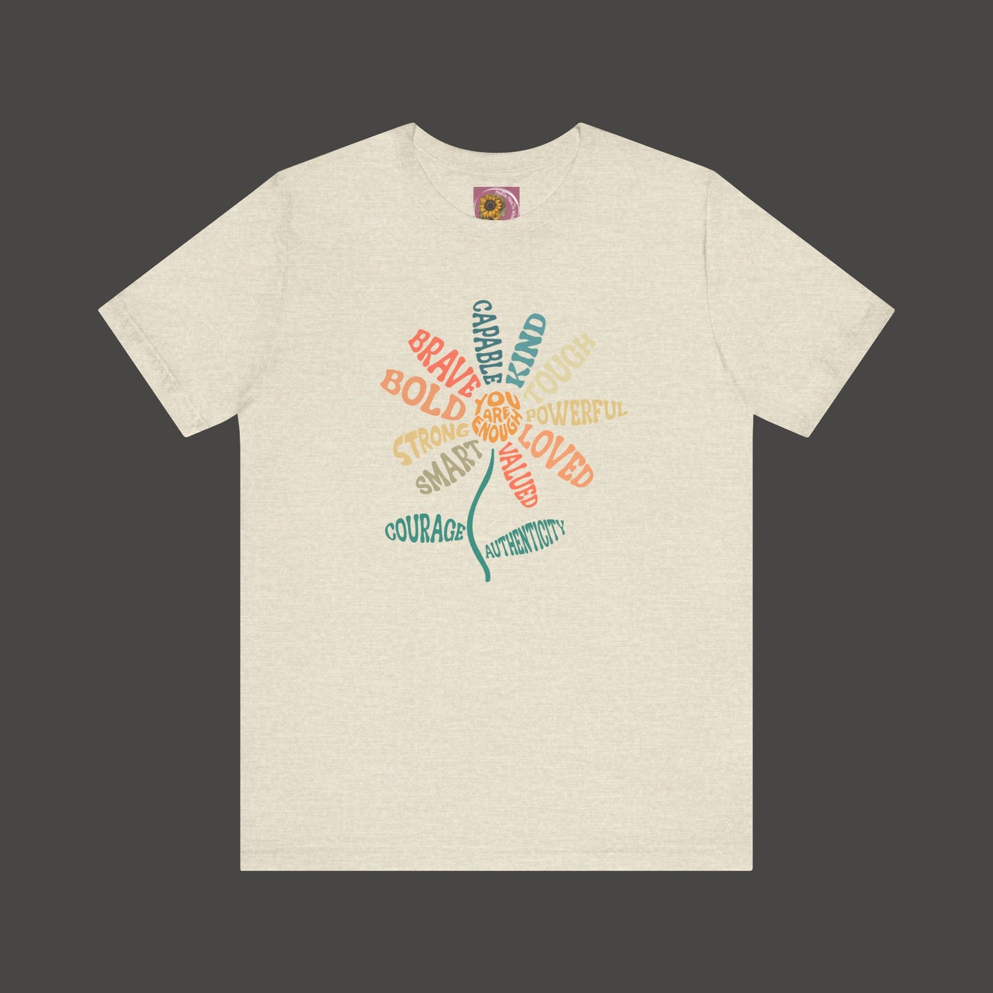 I'm Enough- Positive Message Flower- Ladies Tee Shirt - Mental Health Wear TN