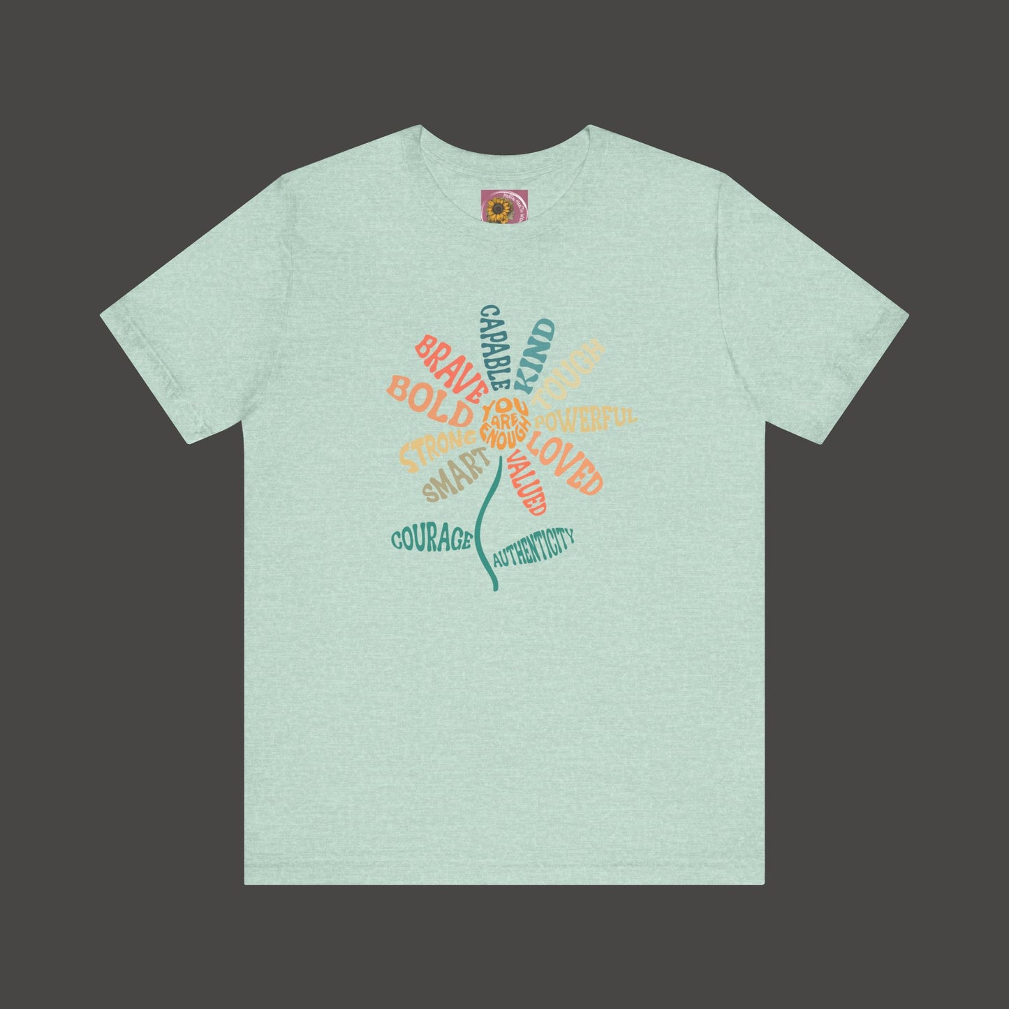 I'm Enough- Positive Message Flower- Ladies Tee Shirt - Mental Health Wear TN