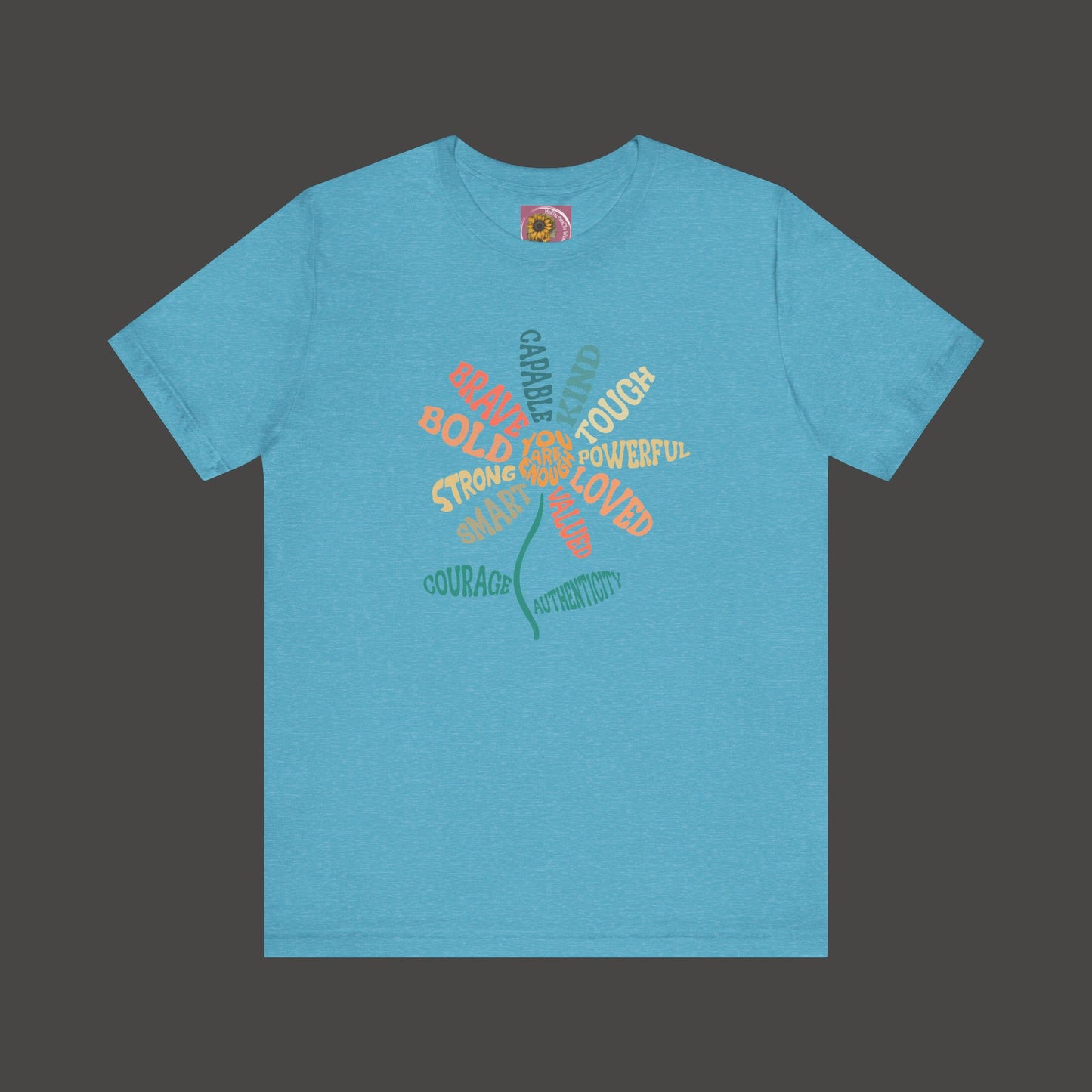 I'm Enough- Positive Message Flower- Ladies Tee Shirt - Mental Health Wear TN