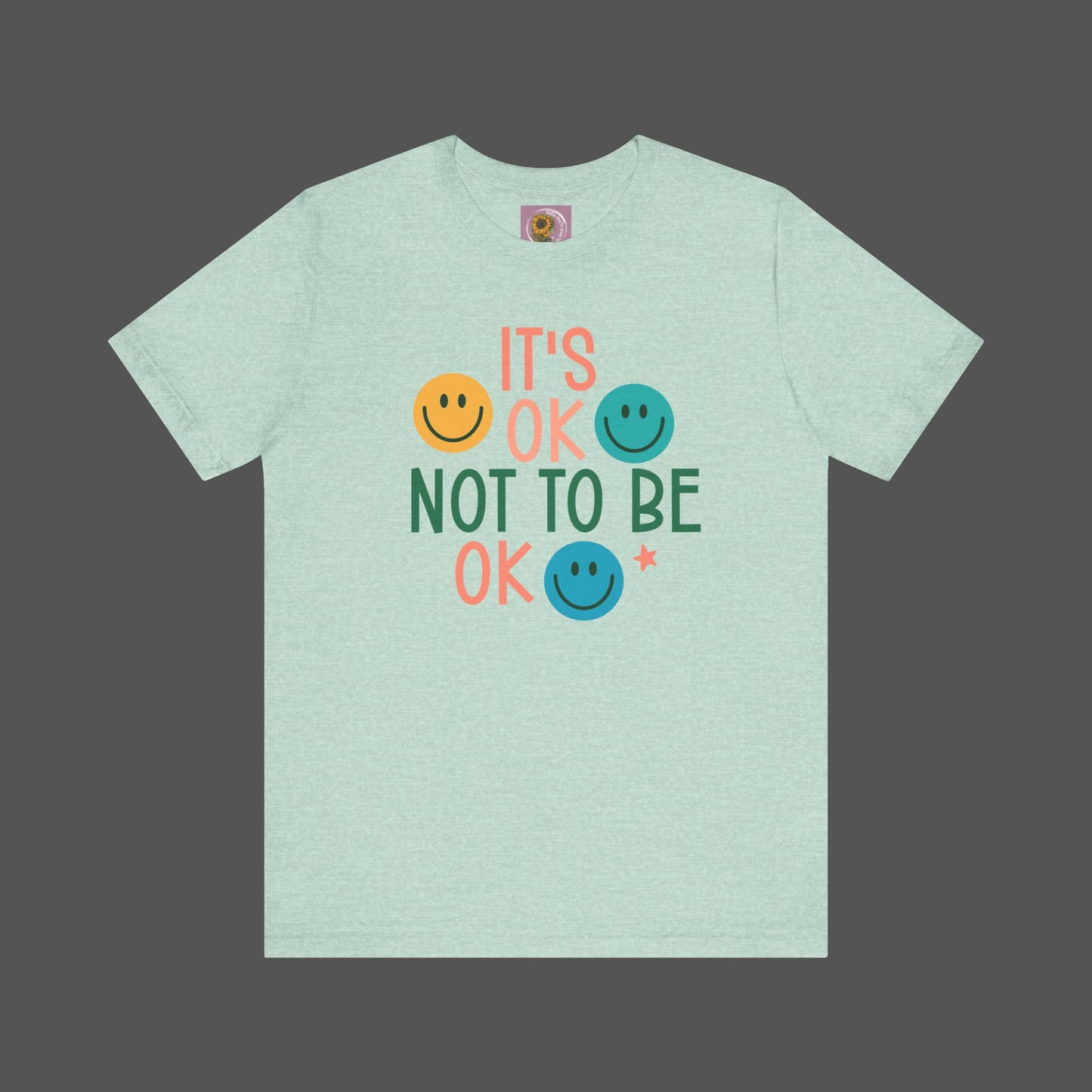 It's Ok to Not Be Okay-Mental Health Awareness -Unisex Short Sleeve Tee - Mental Health Wear TN