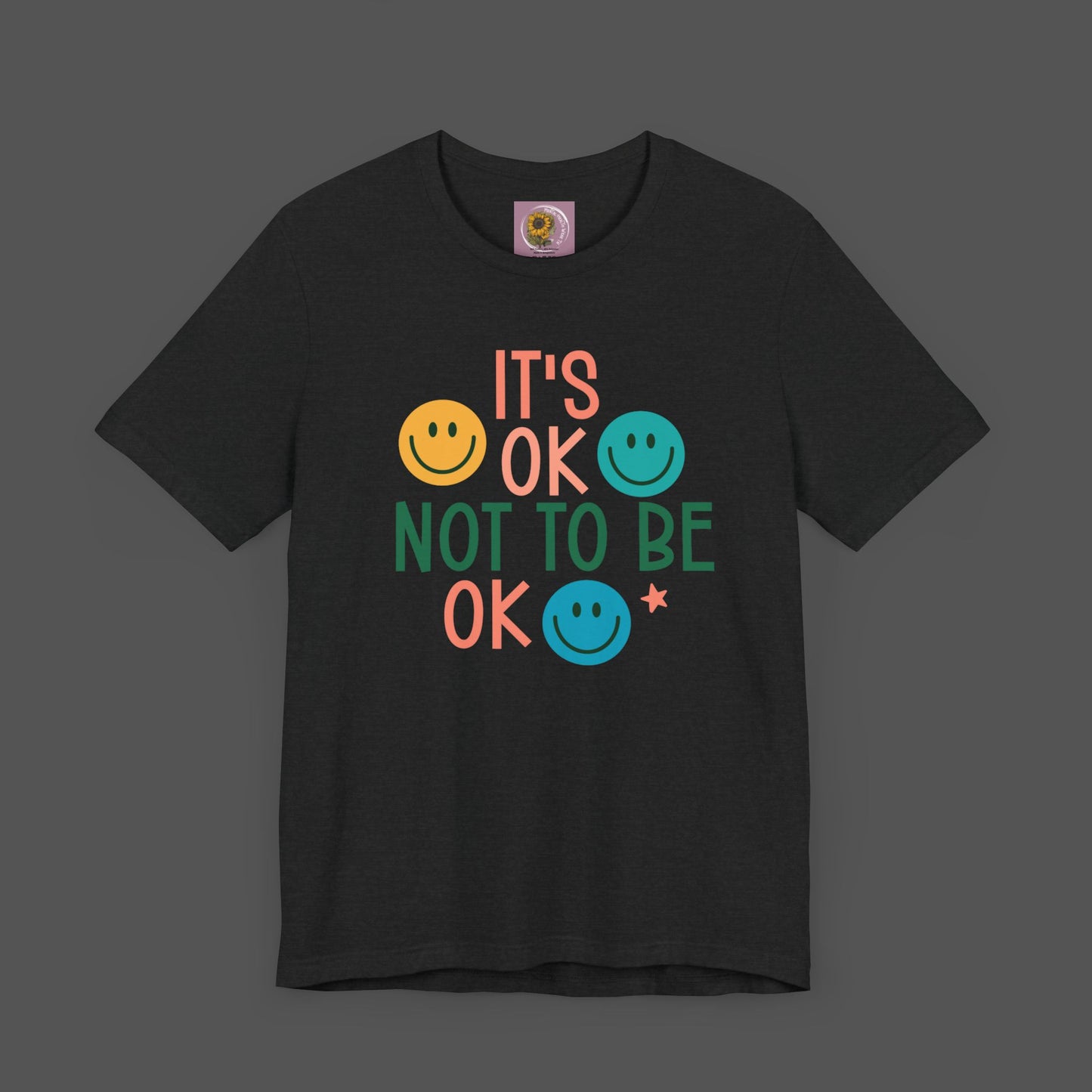 It's Ok to Not Be Okay-Mental Health Awareness -Unisex Short Sleeve Tee - Mental Health Wear TN