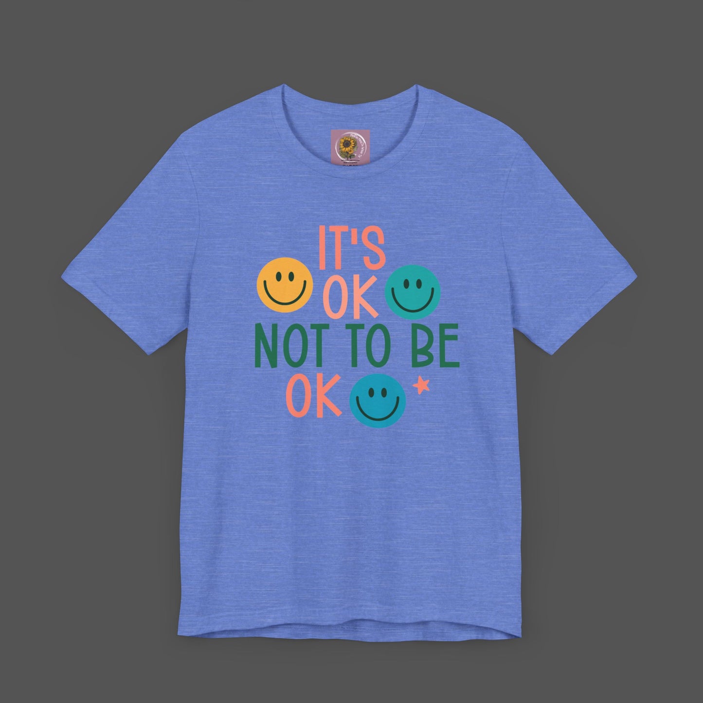 It's Ok to Not Be Okay-Mental Health Awareness -Unisex Short Sleeve Tee - Mental Health Wear TN