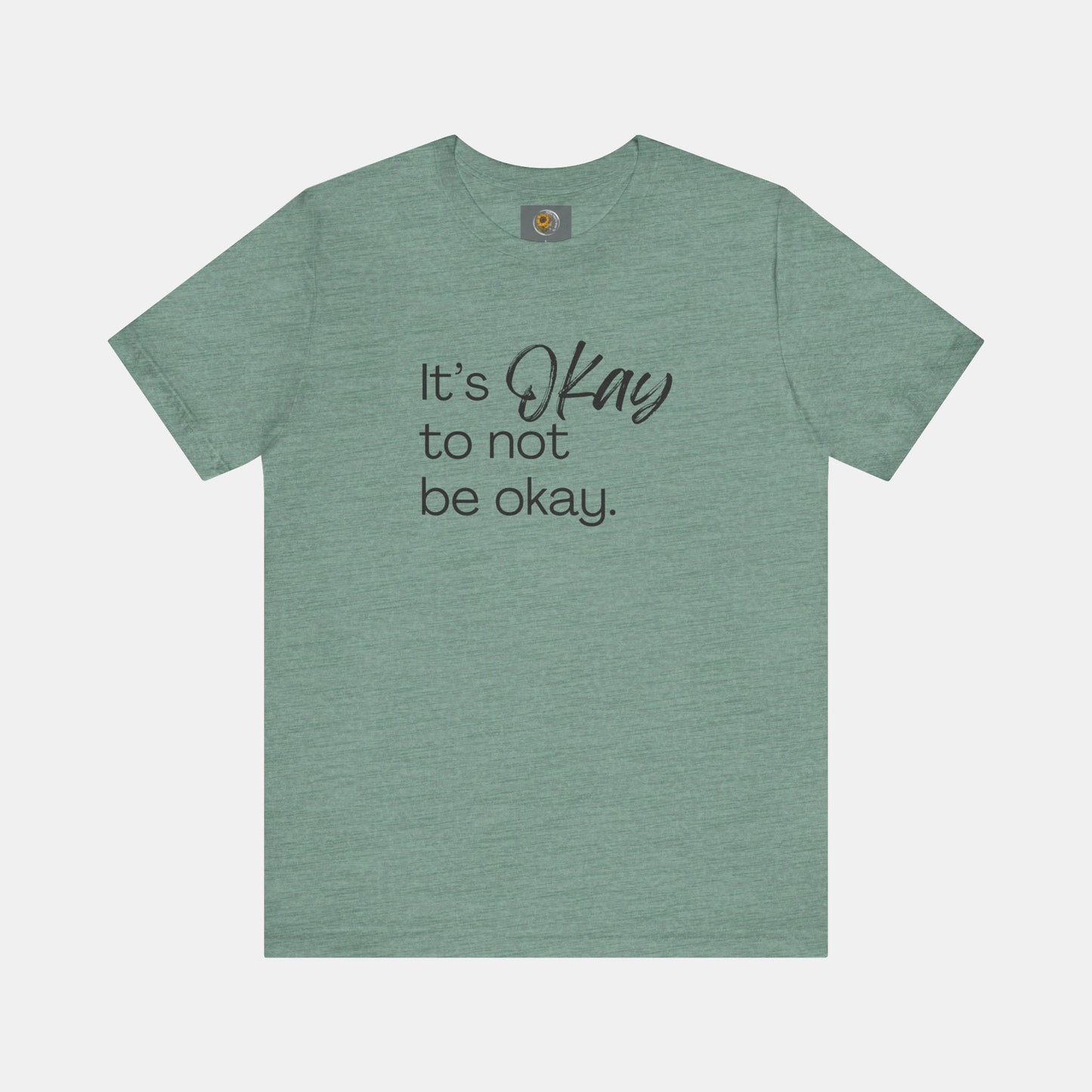 It's Okay to Not Be Okay-Mental Health Awareness-Unisex Short Sleeve T-Shirt - Mental Health Wear TN