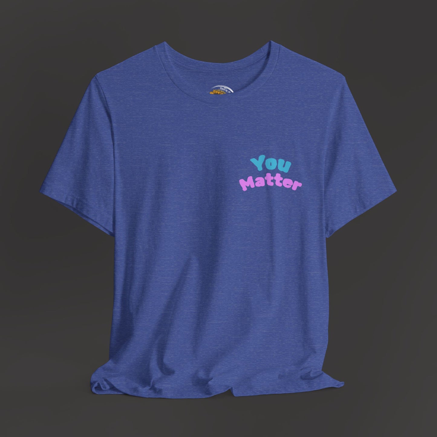 Let Them Mental Health Positive Message Tee Shirt/Front Hanging Up Mock Up/Heather Blue