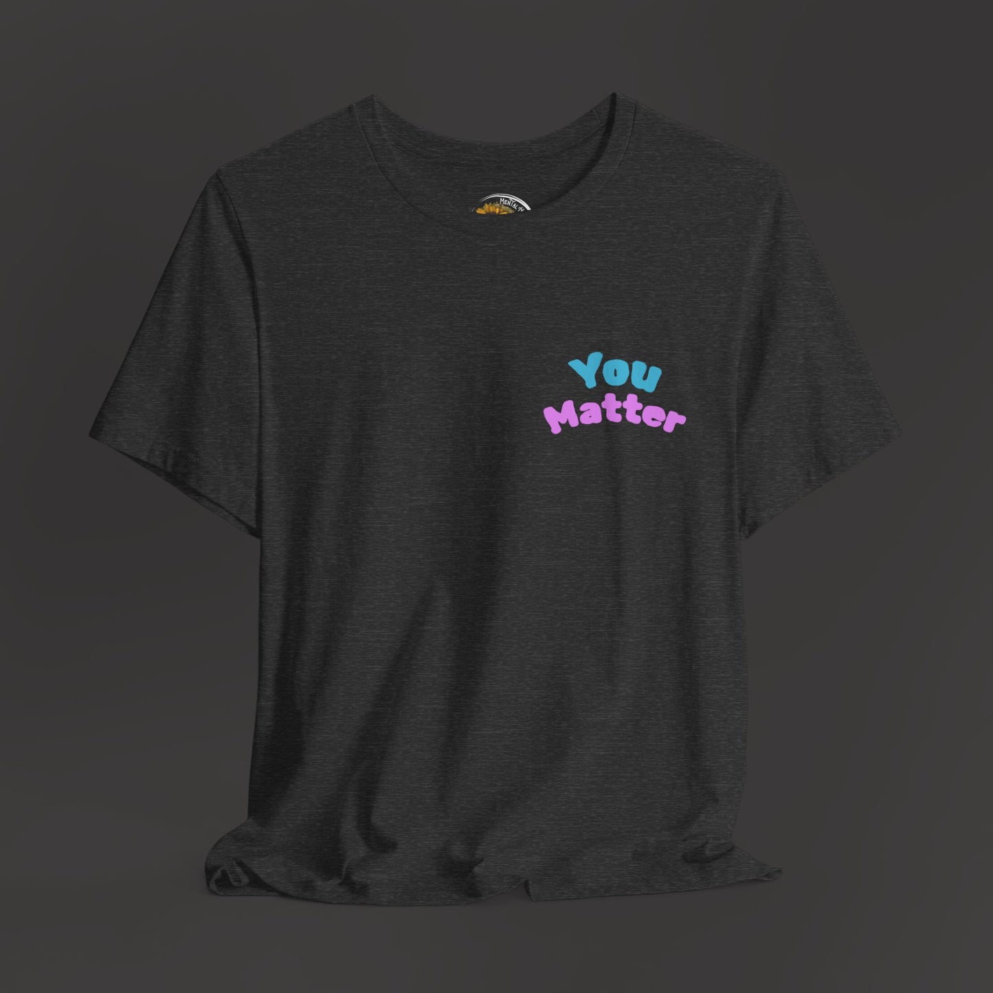 Let Them Mental Health Positive Message Tee Shirt/Front Hanging Up Mock Up/ Dark Heather Grey