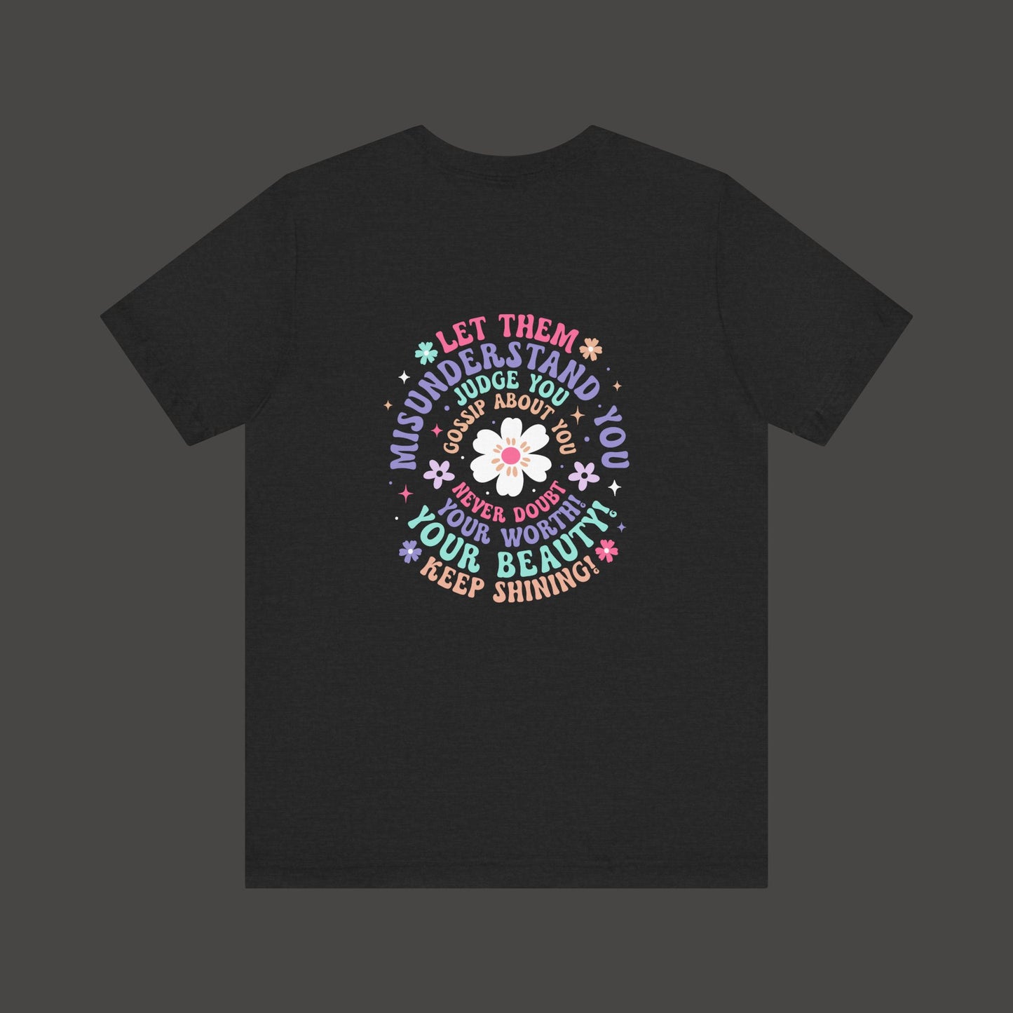 Let Them Mental Health Positive Message Tee Shirt/ Back Tee Shirt Mock Up View/ Solid Black Blend
