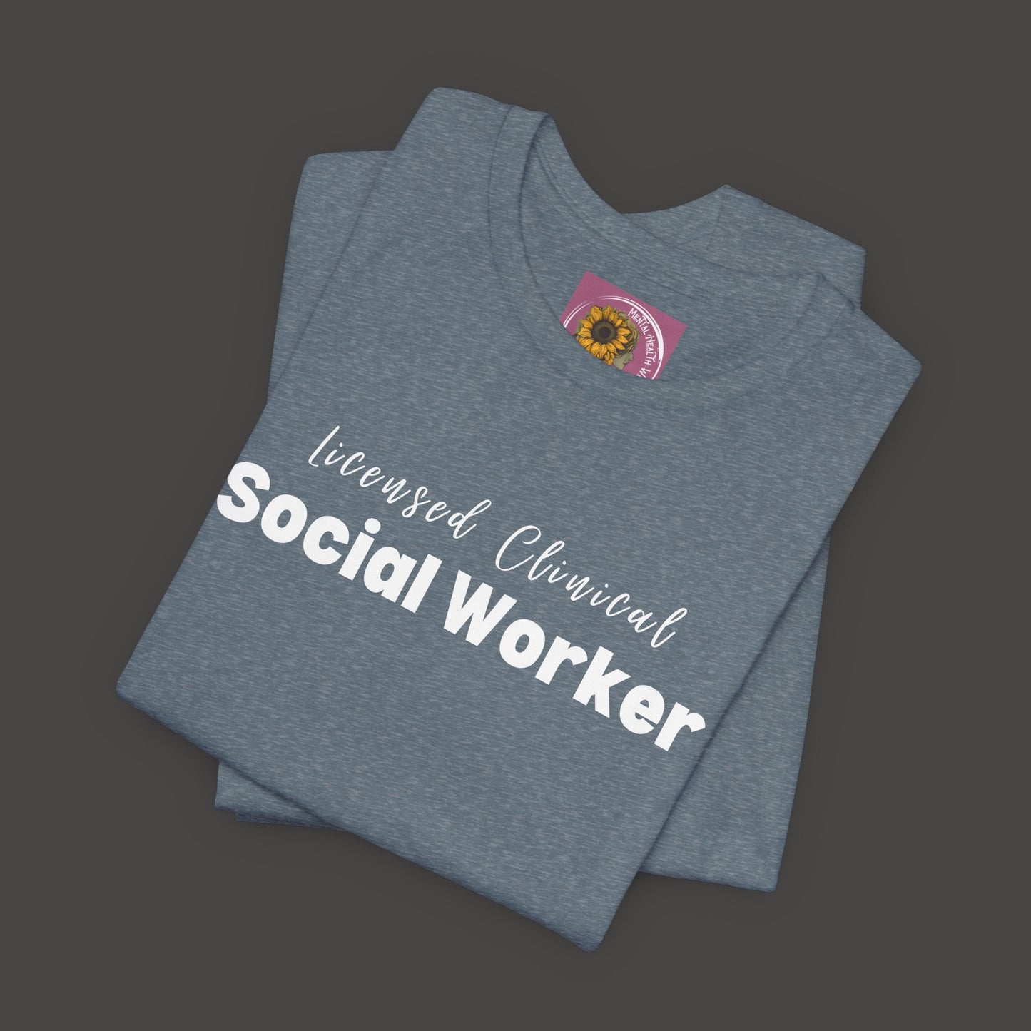 Licensed Clinical Social Worker Short Sleeve Support Tee Shirt - Mental Health Wear TN