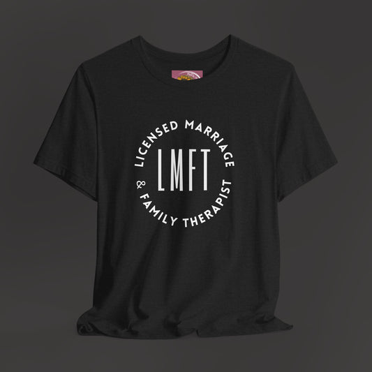 Licensed Marriage & Family Therapist Tee Shirt - Mental Health Wear TN