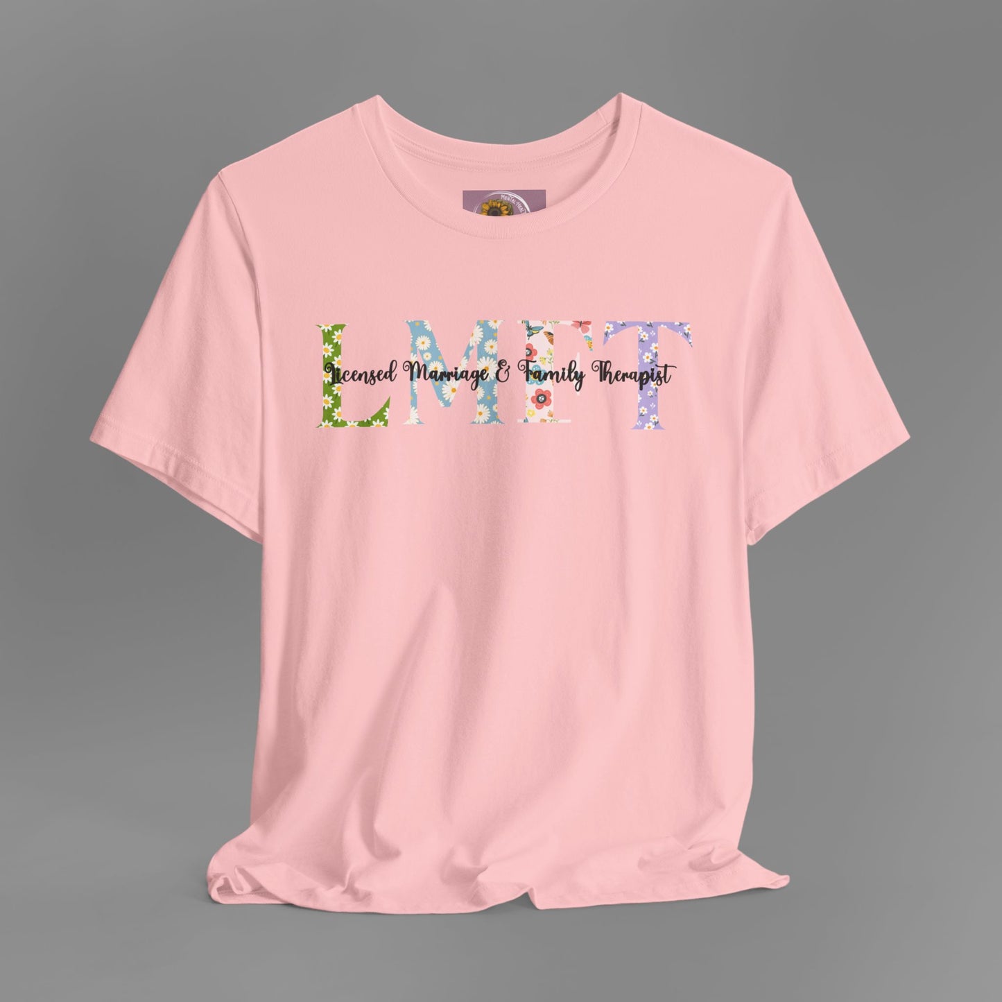 LMFT- Licensed Marriage & Family Therapist- Floral Print- Unisex Short Sleeve T-Shirt - Mental Health Wear TN