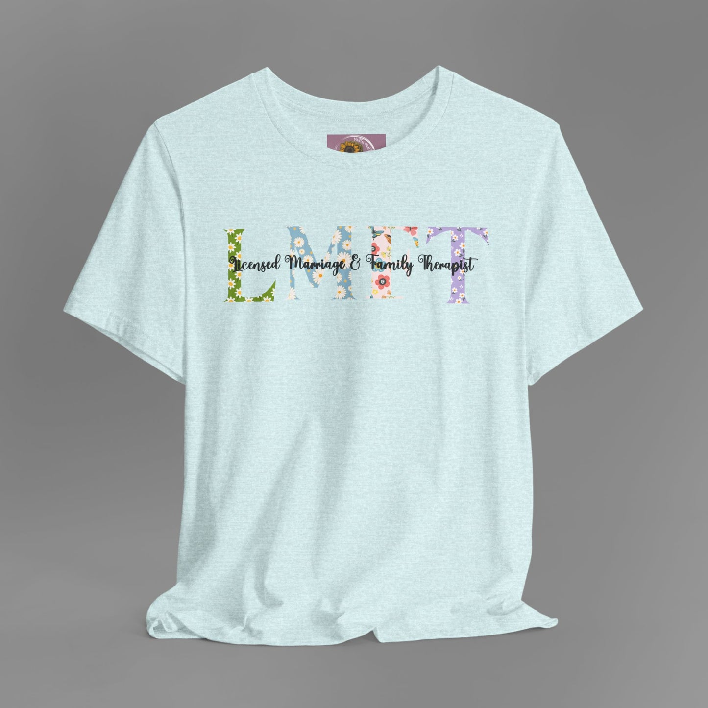 LMFT- Licensed Marriage & Family Therapist- Floral Print- Unisex Short Sleeve T-Shirt - Mental Health Wear TN