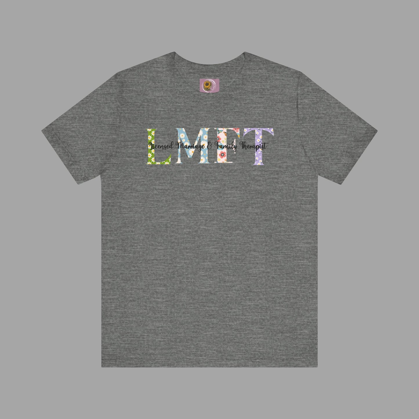 LMFT- Licensed Marriage & Family Therapist- Floral Print- Unisex Short Sleeve T-Shirt - Mental Health Wear TN