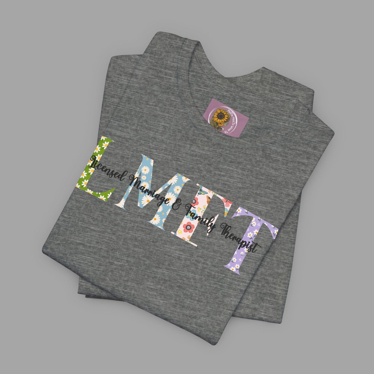 LMFT- Licensed Marriage & Family Therapist- Floral Print- Unisex Short Sleeve T-Shirt - Mental Health Wear TN