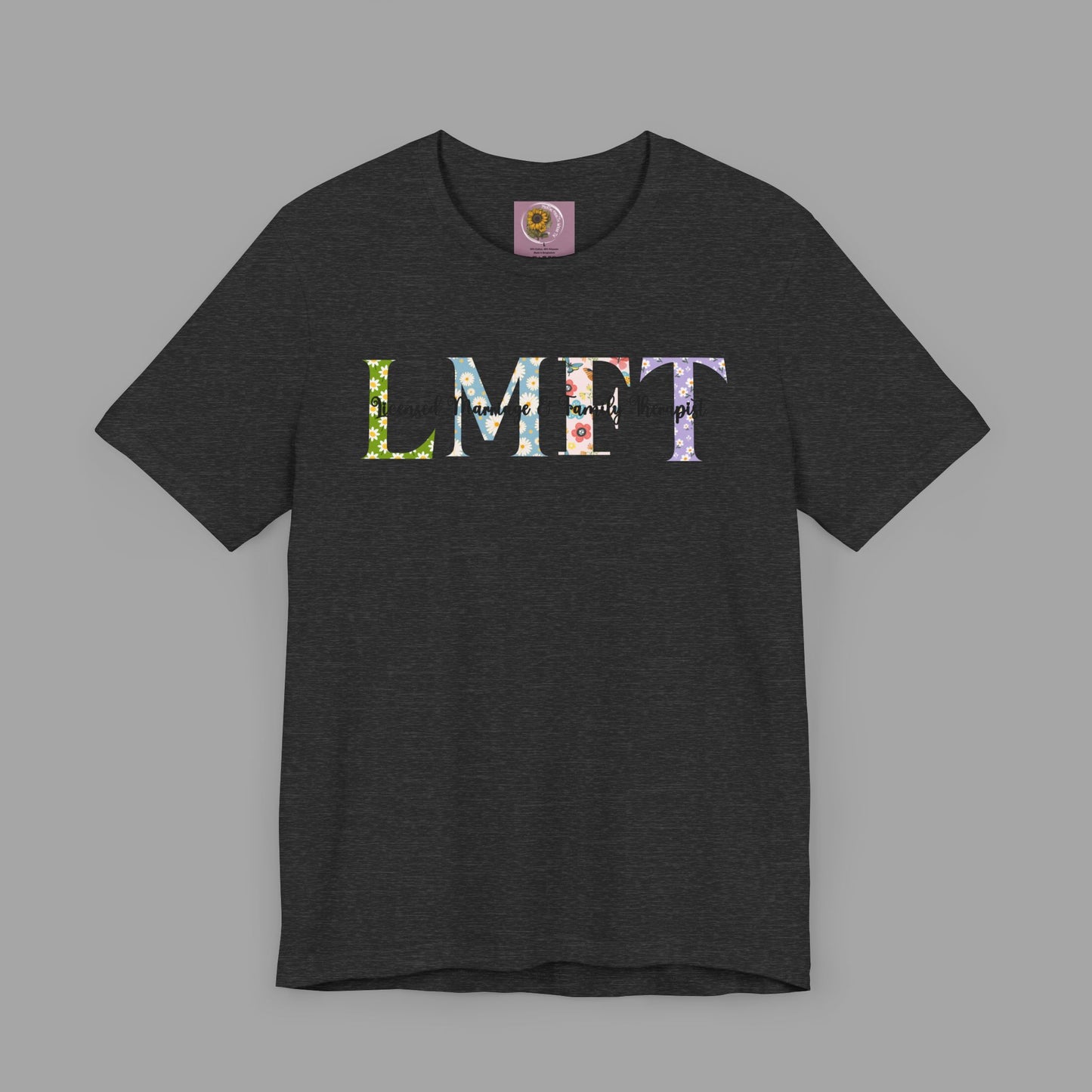 LMFT- Licensed Marriage & Family Therapist- Floral Print- Unisex Short Sleeve T-Shirt - Mental Health Wear TN