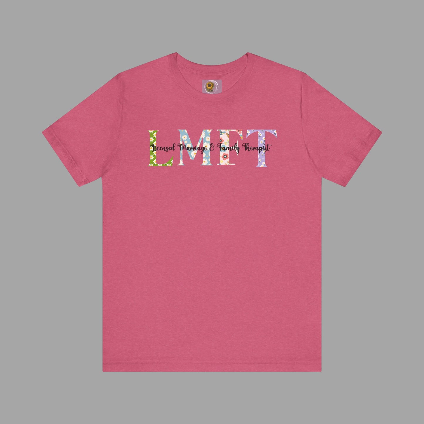 LMFT- Licensed Marriage & Family Therapist- Floral Print- Unisex Short Sleeve T-Shirt - Mental Health Wear TN