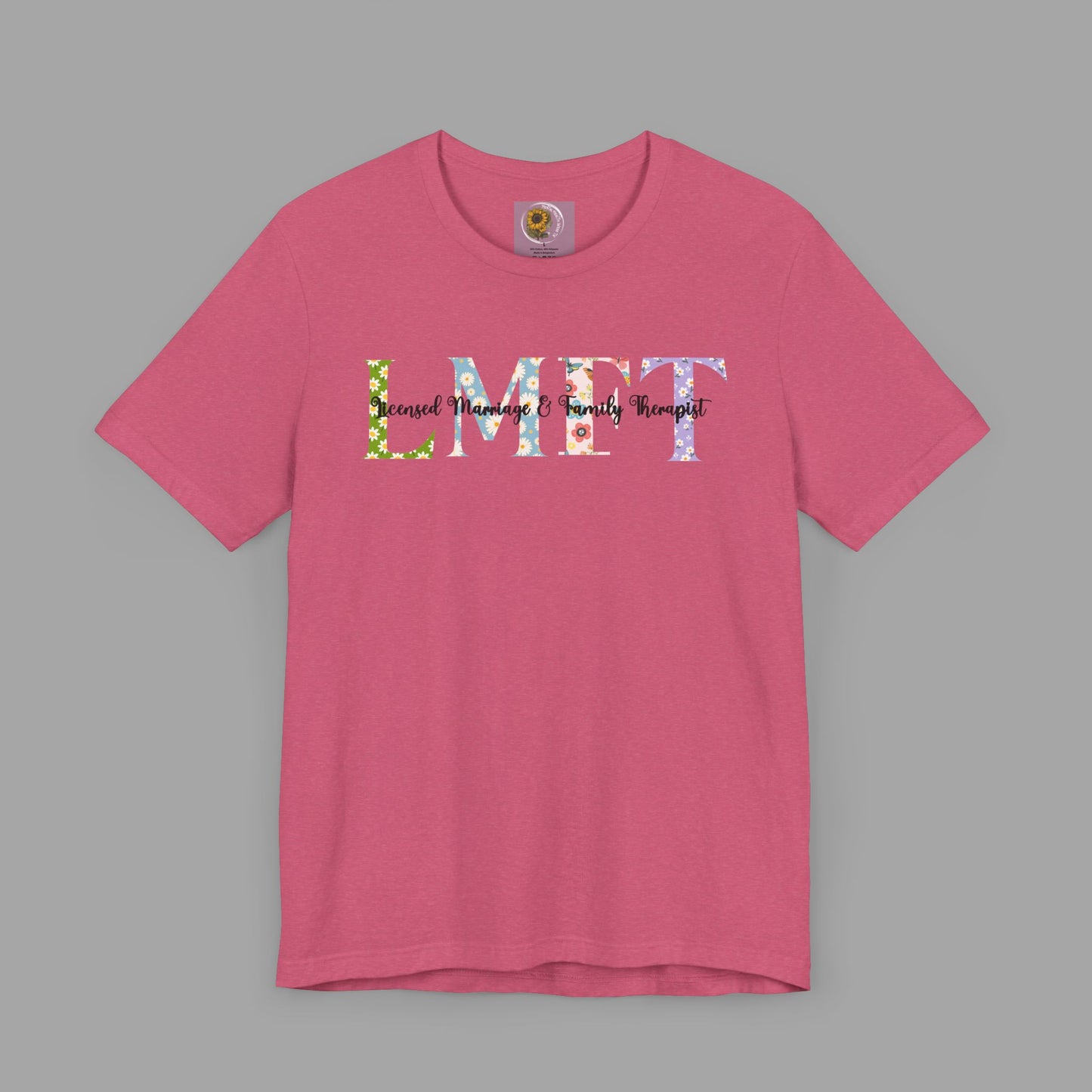 LMFT- Licensed Marriage & Family Therapist- Floral Print- Unisex Short Sleeve T-Shirt - Mental Health Wear TN