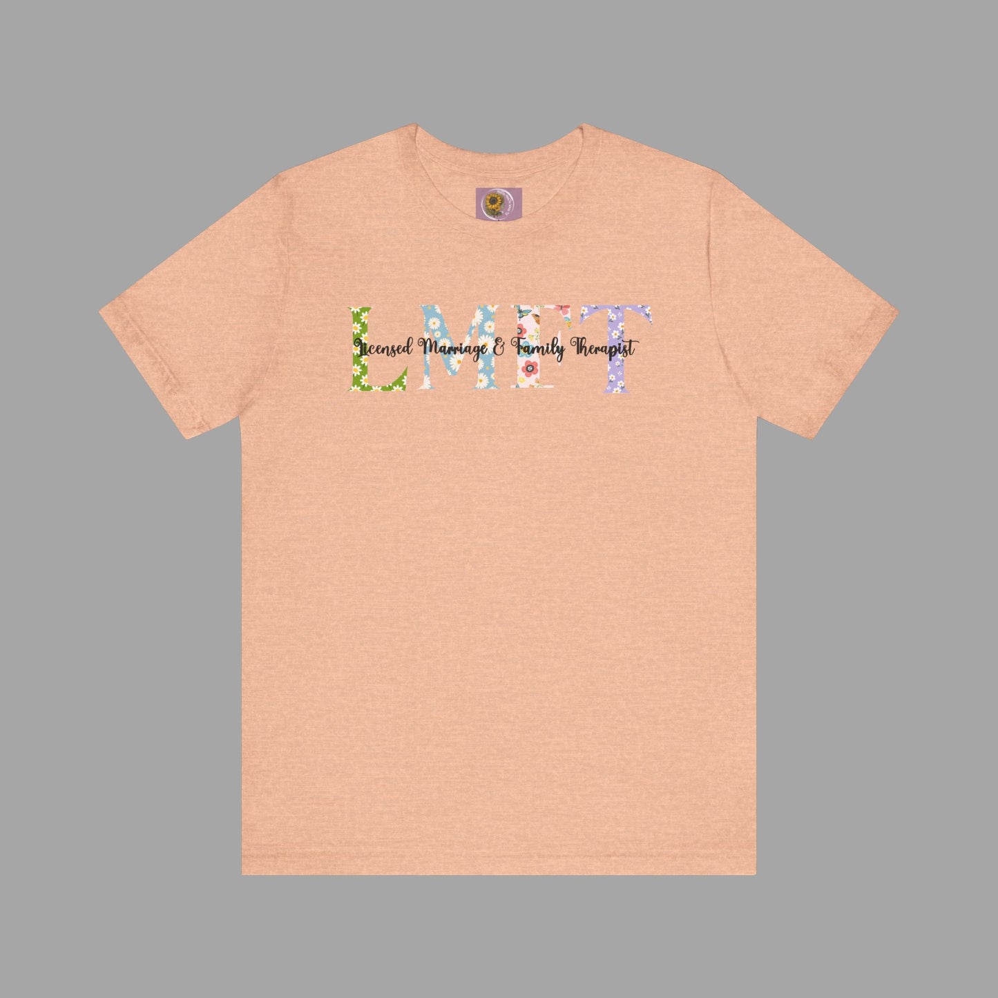 LMFT- Licensed Marriage & Family Therapist- Floral Print- Unisex Short Sleeve T-Shirt - Mental Health Wear TN