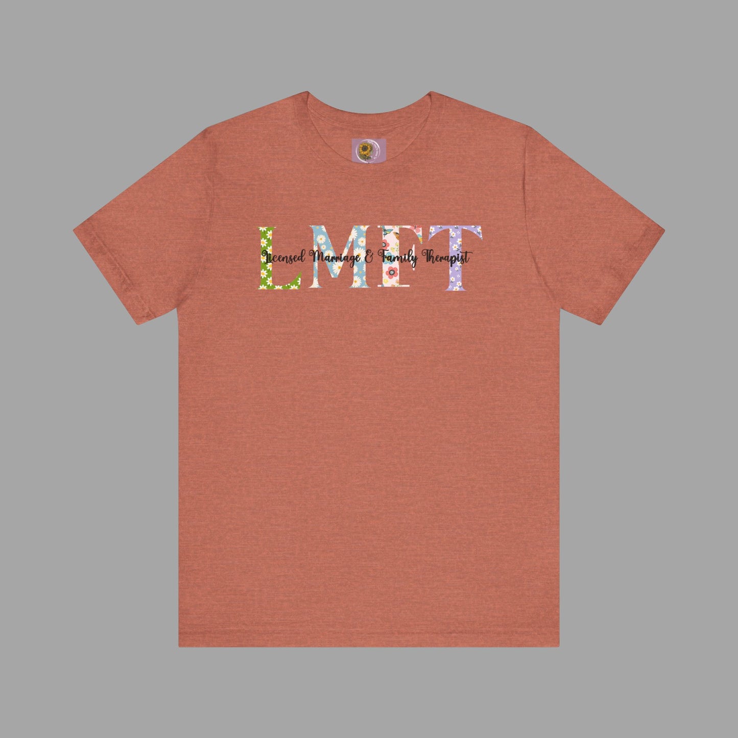 LMFT- Licensed Marriage & Family Therapist- Floral Print- Unisex Short Sleeve T-Shirt - Mental Health Wear TN
