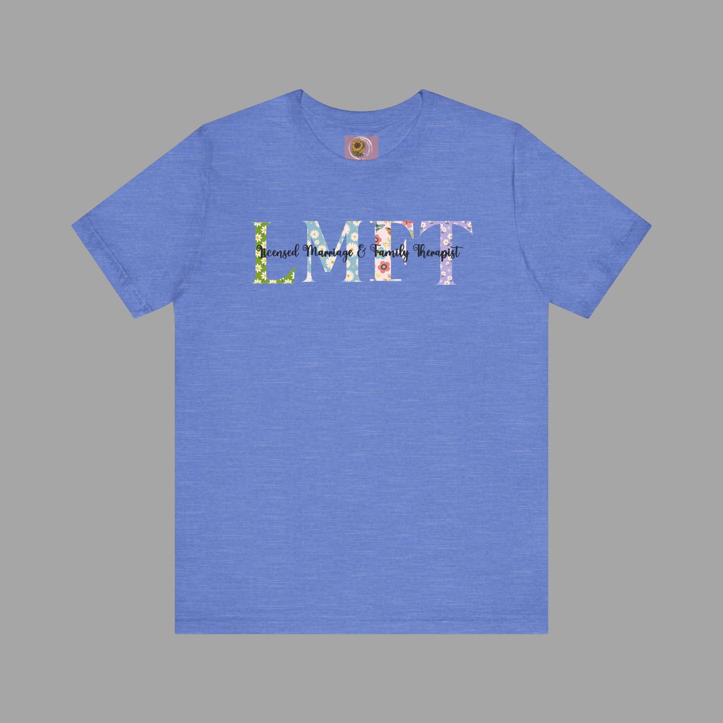LMFT- Licensed Marriage & Family Therapist- Floral Print- Unisex Short Sleeve T-Shirt - Mental Health Wear TN